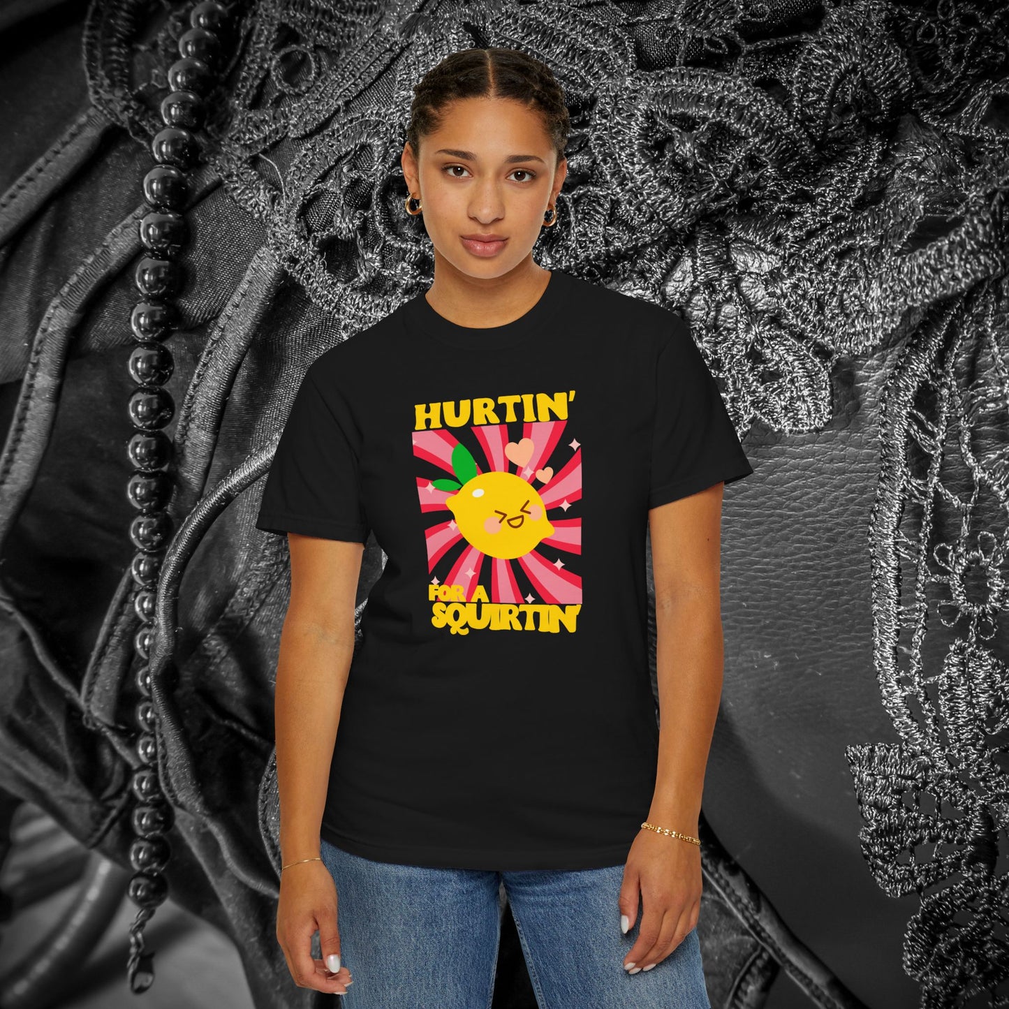 Hurtin for a Squirtin - Fun Dirty Tshirt - If she squirts she needs this shirt