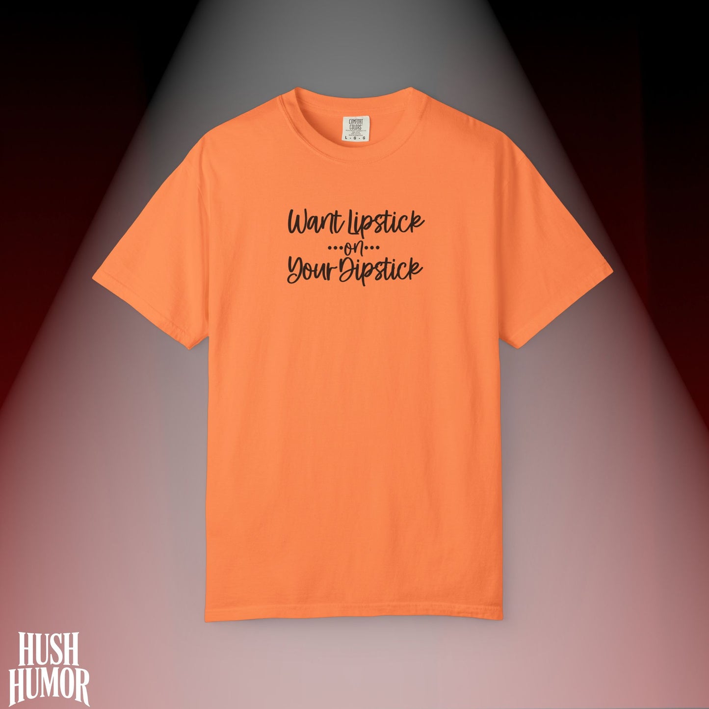 Lipstick on Your Dipstick T-Shirt | Naughty FEMdom Oral Art Tee for Women | Dirty Funny Sex Shirt | Inappropriate Bold Adult Party Apparel