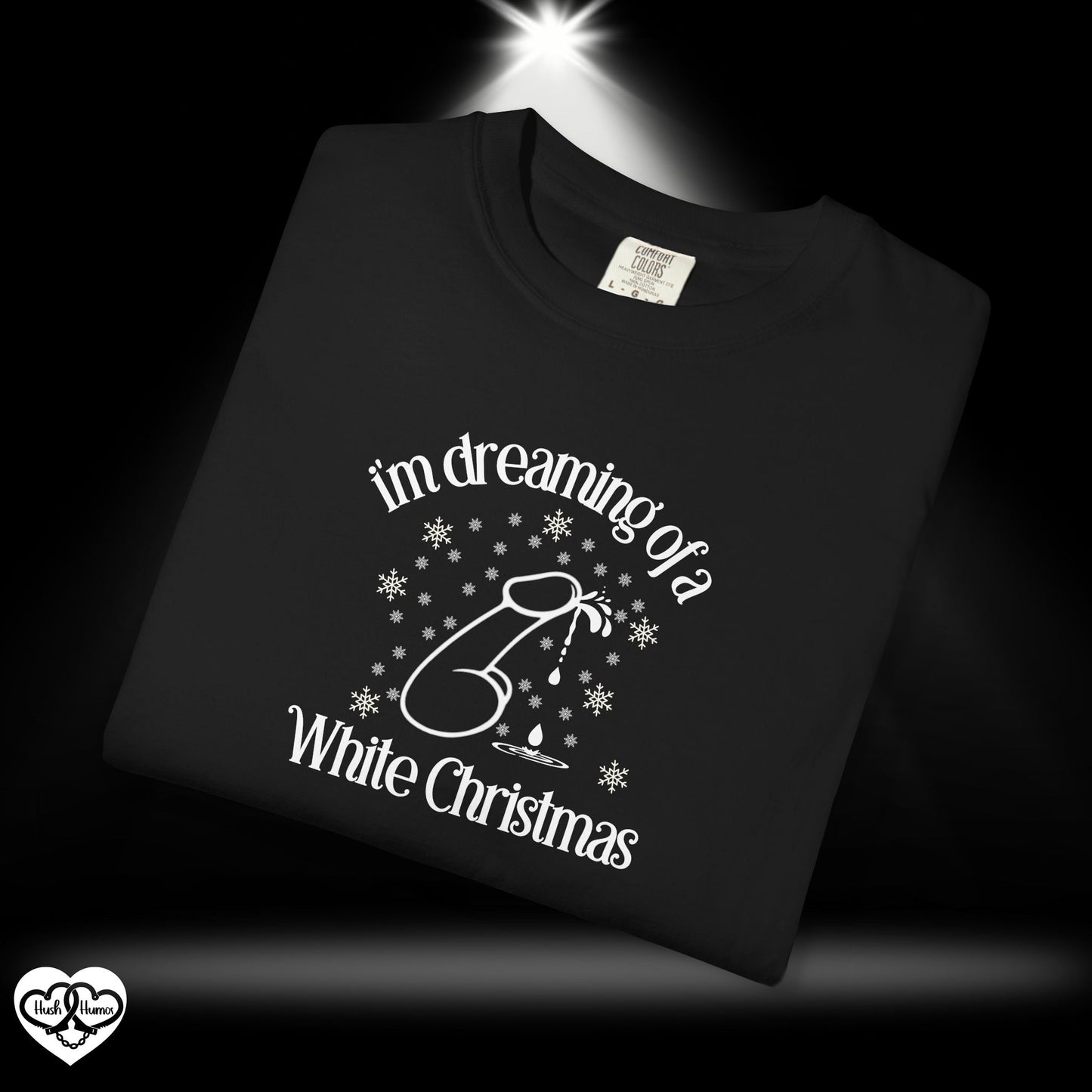 I’m Dreaming of a White Christmas Naughty Shirt – Funny Adult Xmas Tee, Sexy Holiday Party Top