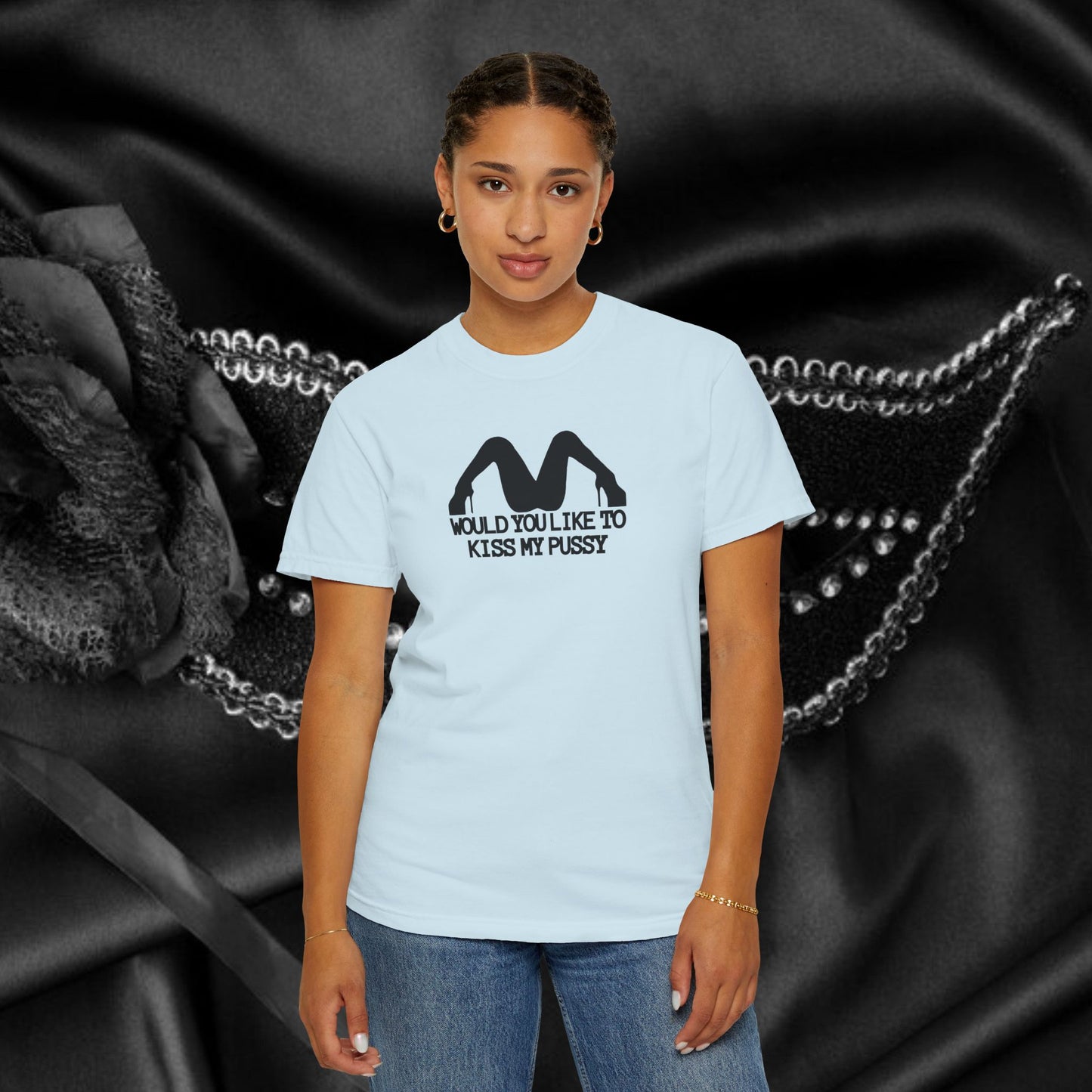 Would You Like to Kiss My P*ssy funny Ladies T-Shirt, Inappropriate NSFW Comfort Color Pepper tee