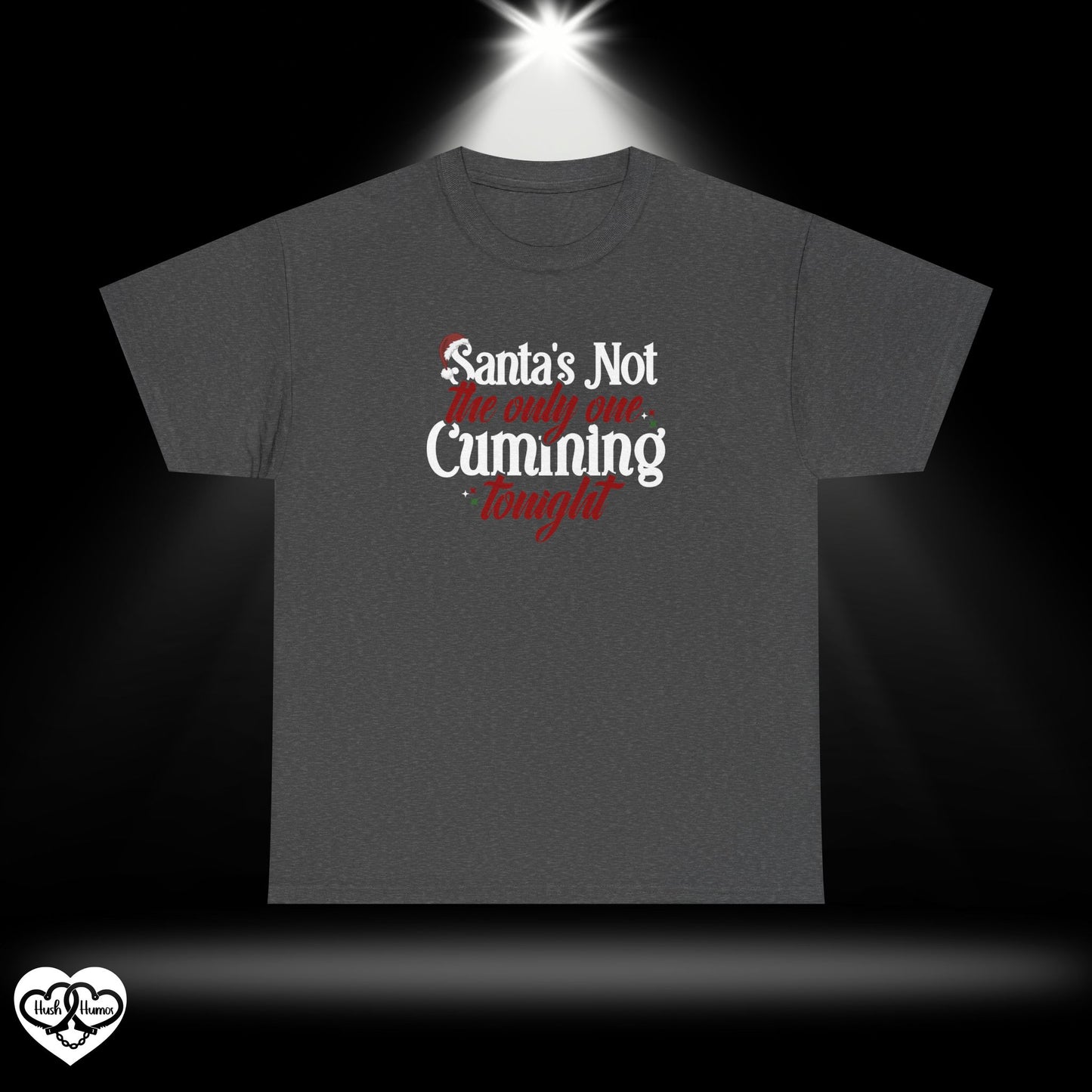 Santa’s Not the Only One Cumming Tonight Shirt – Naughty Christmas Tee for Adults, Funny Holiday Party Shirt, Sexy Xmas Gift