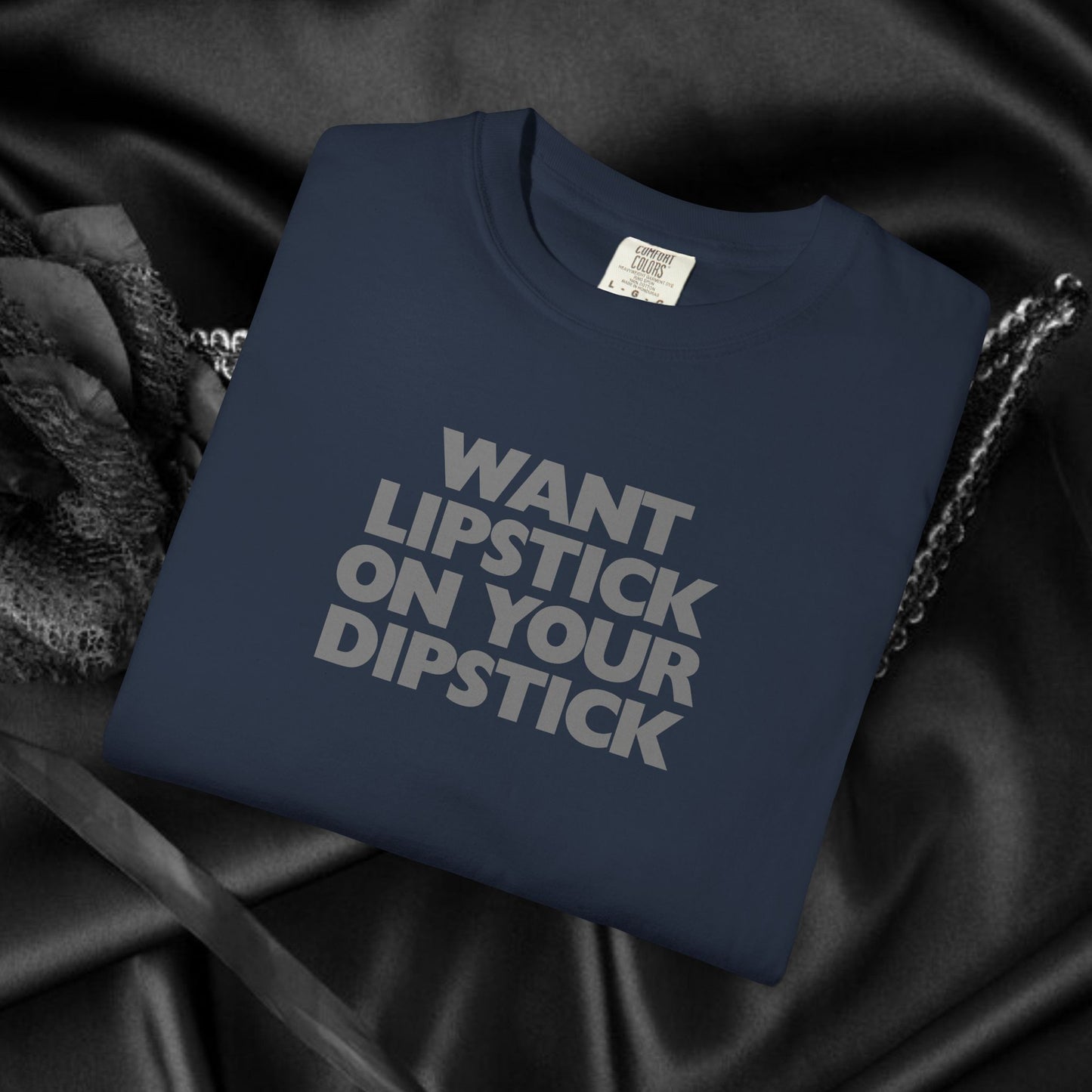 Lipstick on Your Dipstick Shocking Dirty T-shirt for Women, FEMdom gift, Funny Adult Gift
