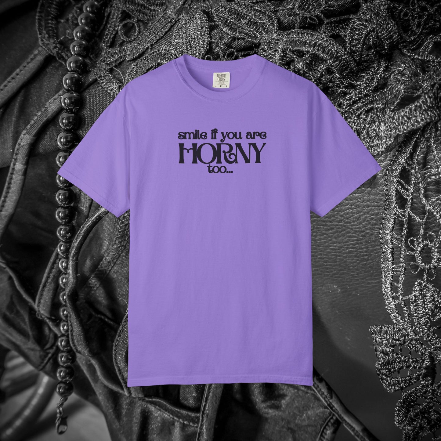 Smile If You Are Horny Too Naughty Women's Shirt – Fun Wife Gift, Offensive Comfort Colors NSFW T-Shirt, Dirty Joke Tee, Rude Ladies Top