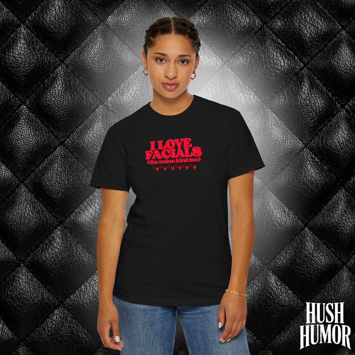 I Love Facials | Funny NSFW Blow Job Tee for Bold Adult Humor