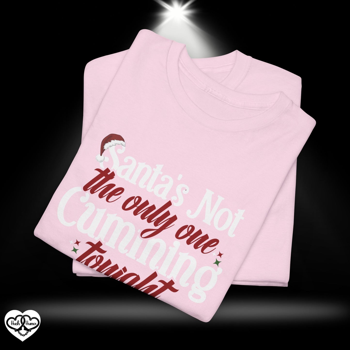 Santa’s Not the Only One Cumming Tonight Shirt – Naughty Christmas Tee for Adults, Funny Holiday Party Shirt, Sexy Xmas Gift