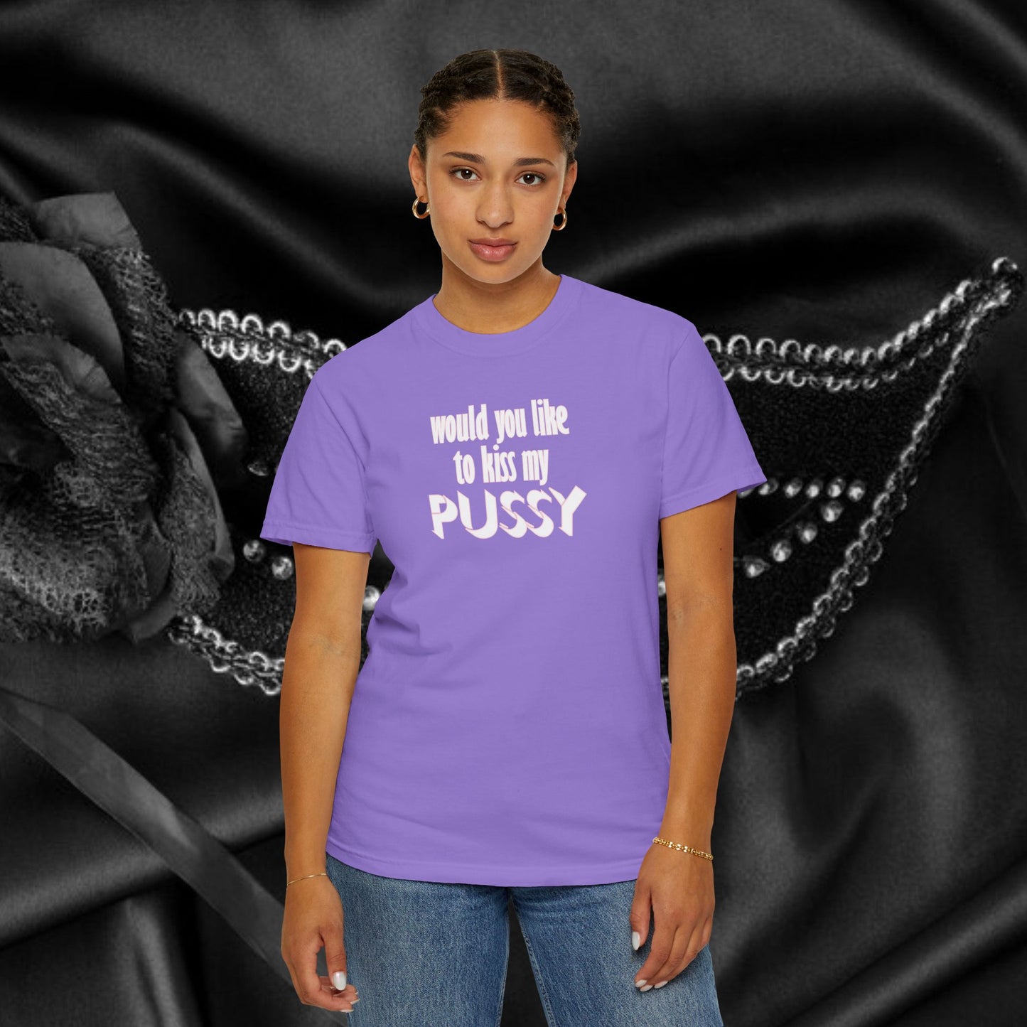 Would you like to kiss My Psssy T-Shirt, Inappropriate tshirt, NSFW Comfort Color Pepper tee