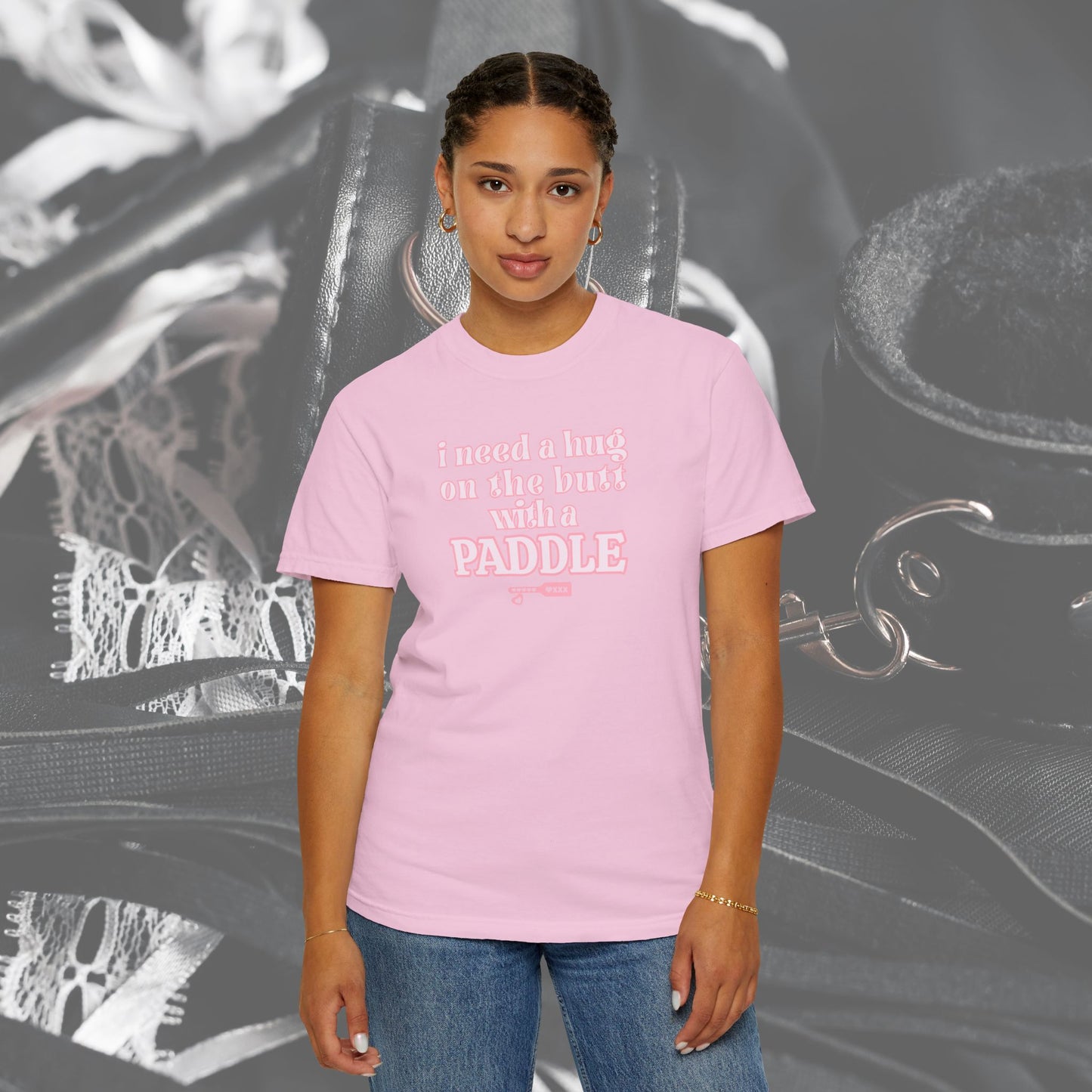 I need a Hug on the Butt With a Paddle tshirt, BDSM Themed Cute Submissive Apparel for her