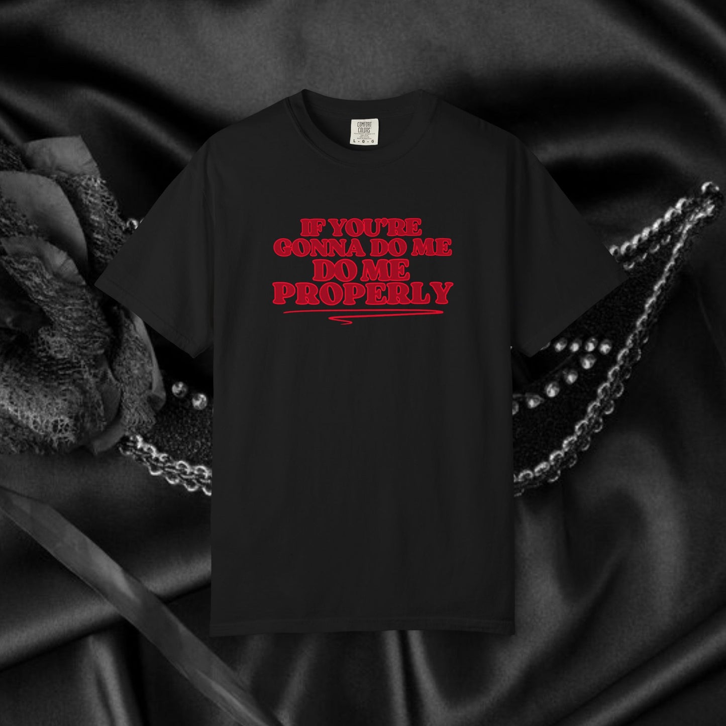 Do Me Properly Please T-Shirt – Funny BDSM FEMdom Gift Unisex Garment-Dyed Pepper Tee