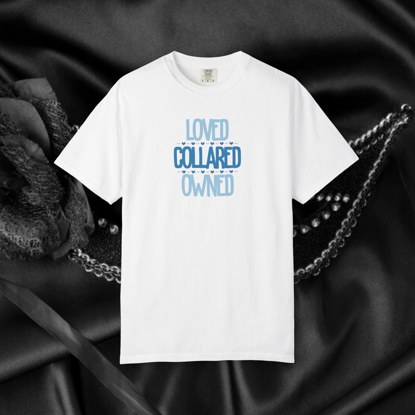 Submissive T-shirt, Loved Collared Owned Tee, Submissive Wife Gift