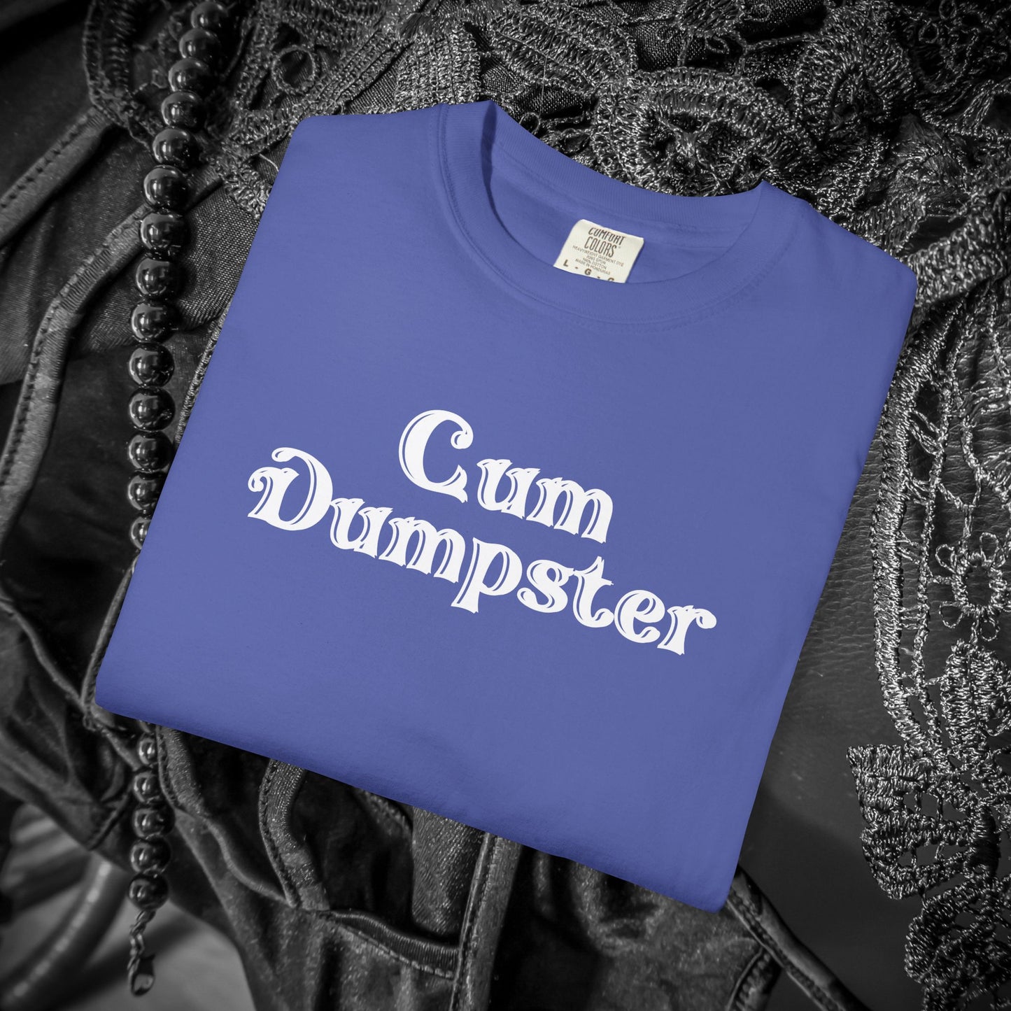 Cum Dumpster Tee – Dirty Joke Shirt & Party Gag Gift