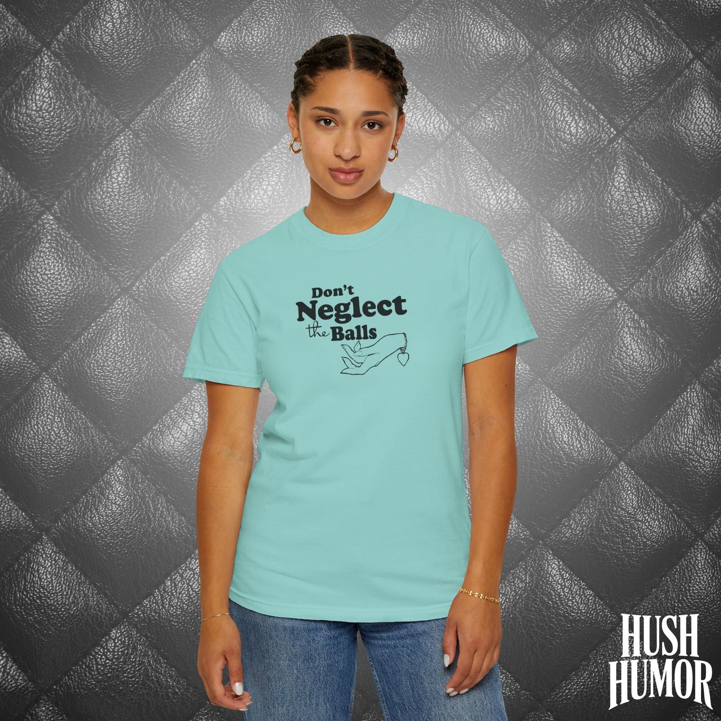 Don't Neglect the Balls Funny T-Shirt – Naughty Girl Comfort Colors Sex Shirt, Inappropriate Hot Wife Gift, Offensive Sexy Graphic Tee