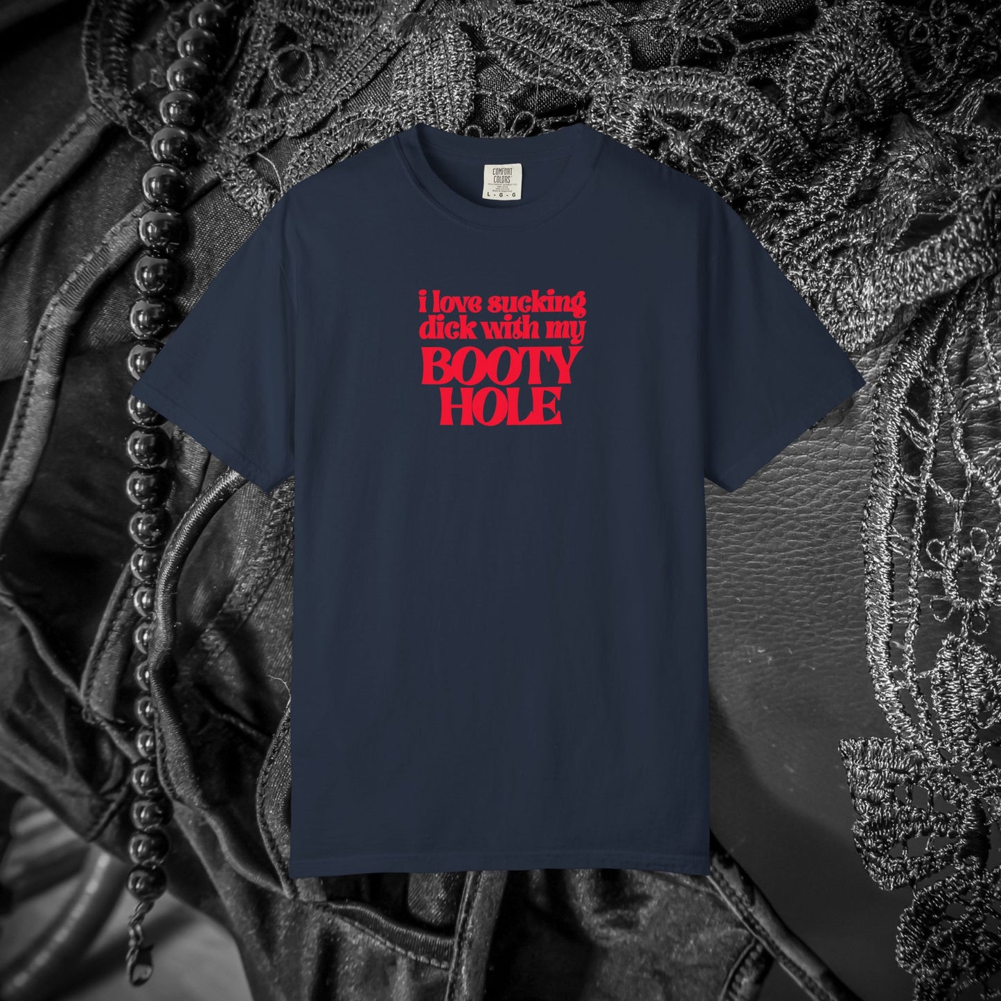 I Love Sucking D*ck With My Booty T-Shirt – Naughty Offensive Garment-Dyed Sexy Wife Tee