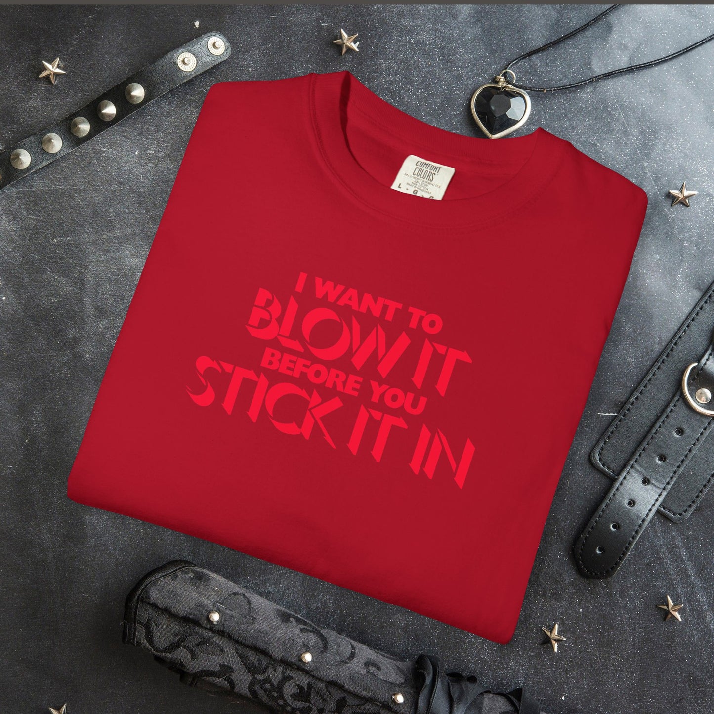 I Wanna Blow it Before You Stick it in, funny blow job oral sex tshirt, shocking apparel for her