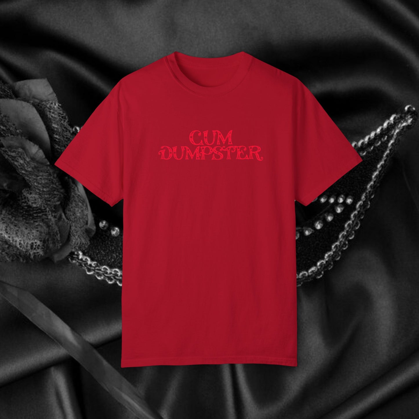 C*m Dumpster T-shirt, Funny Adult Gift, Inappropriate Shirt for ladies