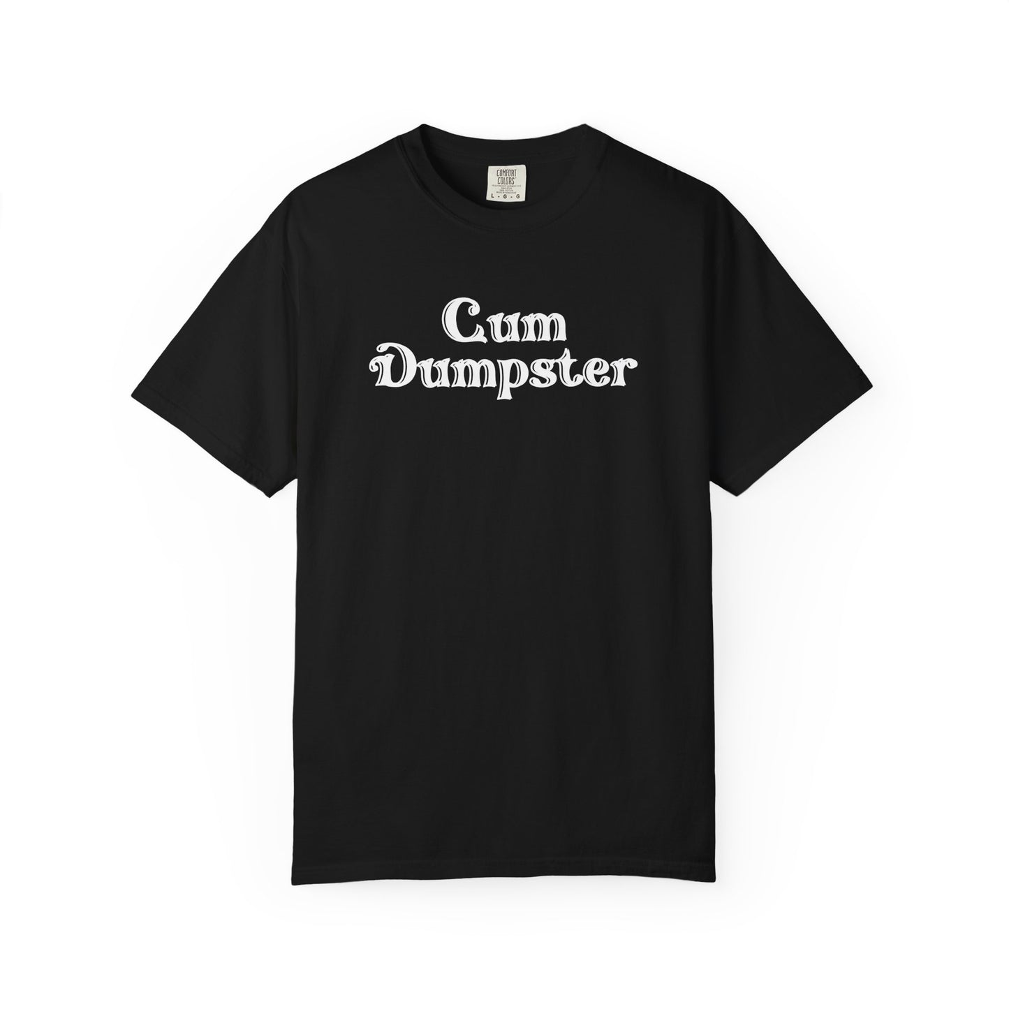 Cum Dumpster Tee – Naughty Party tshirt & Party Gag Gift