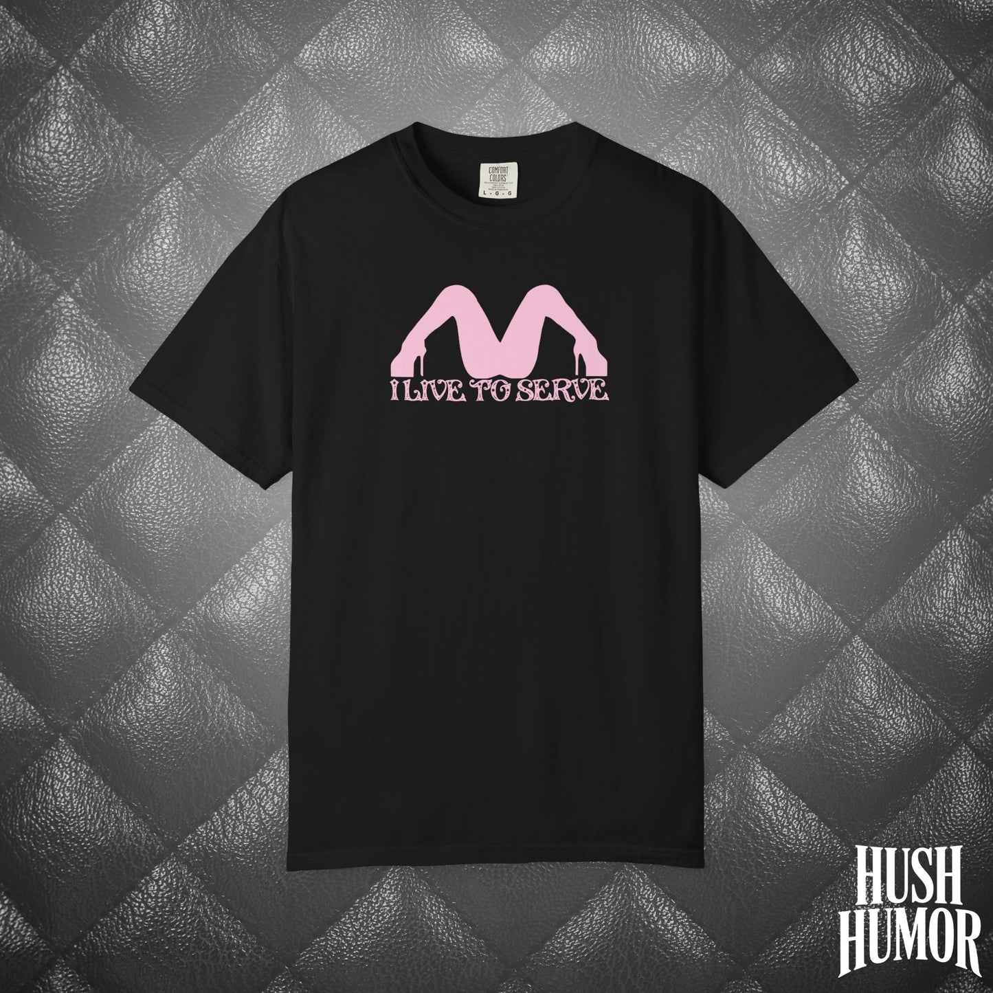 I Live to Serve Submissive T-Shirt | BDSM Kink Shirt for Women Pink graphic tee