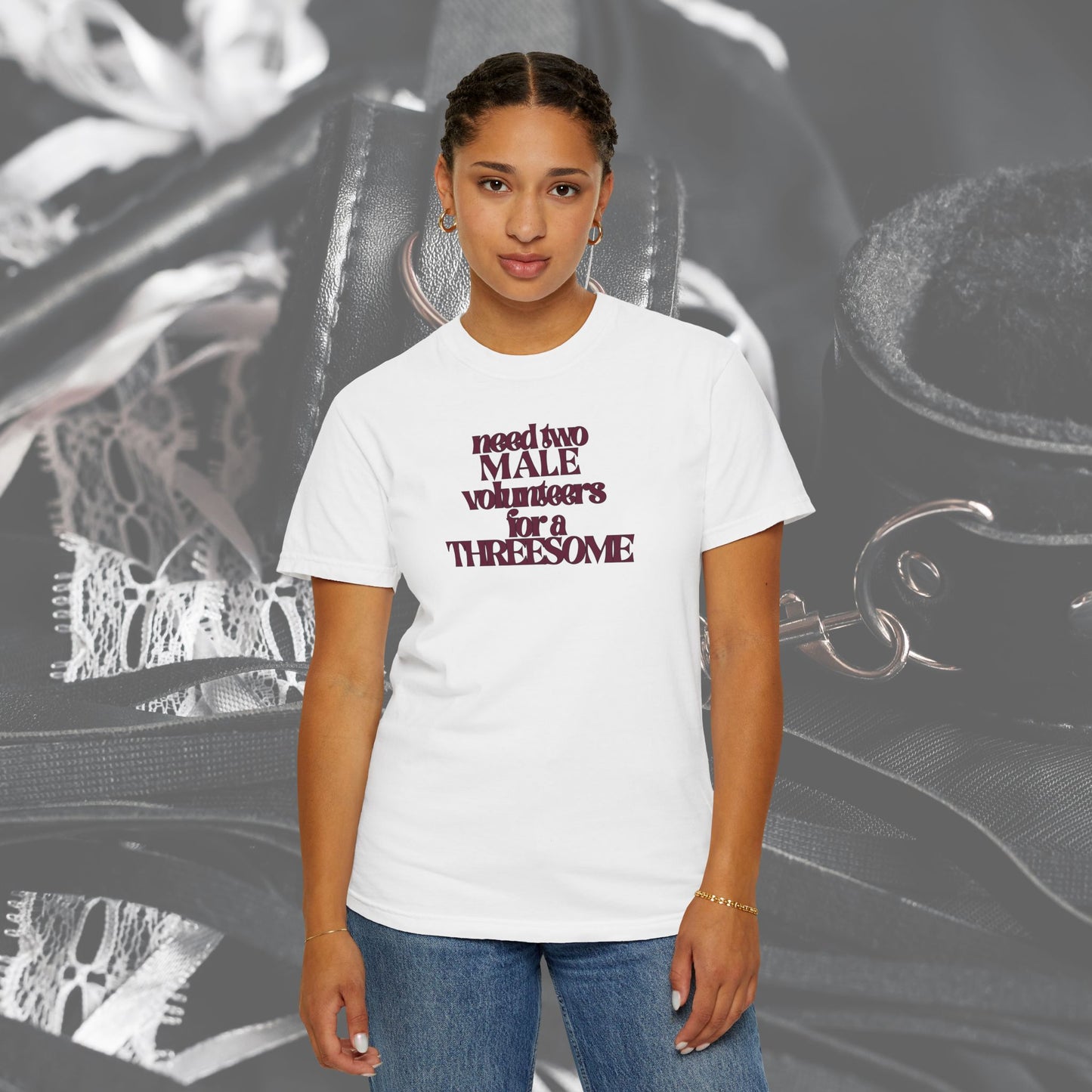 Need Two Male Volunteers for a Threesome T-Shirt – Single Woman Dirty Humor Tee