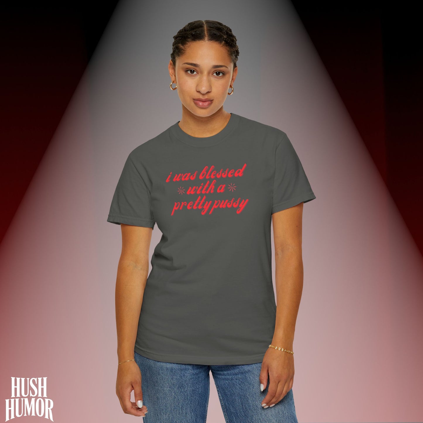 I Was Blessed With a Pretty Psssy T-Shirt Dirty MILF BDSM Dom/Sub Graphic Shirt