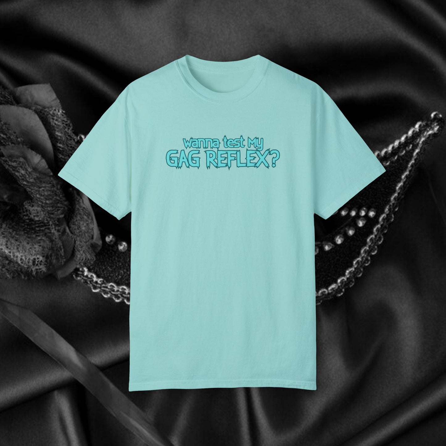 Gag Reflex Tee – Naughty Women's Shirt, FEMdom Bl*w Job Tee, Funny Adult Gift, Oral Sex Humor Shirt, Unisex Garment-Dyed BJ T-Shirt