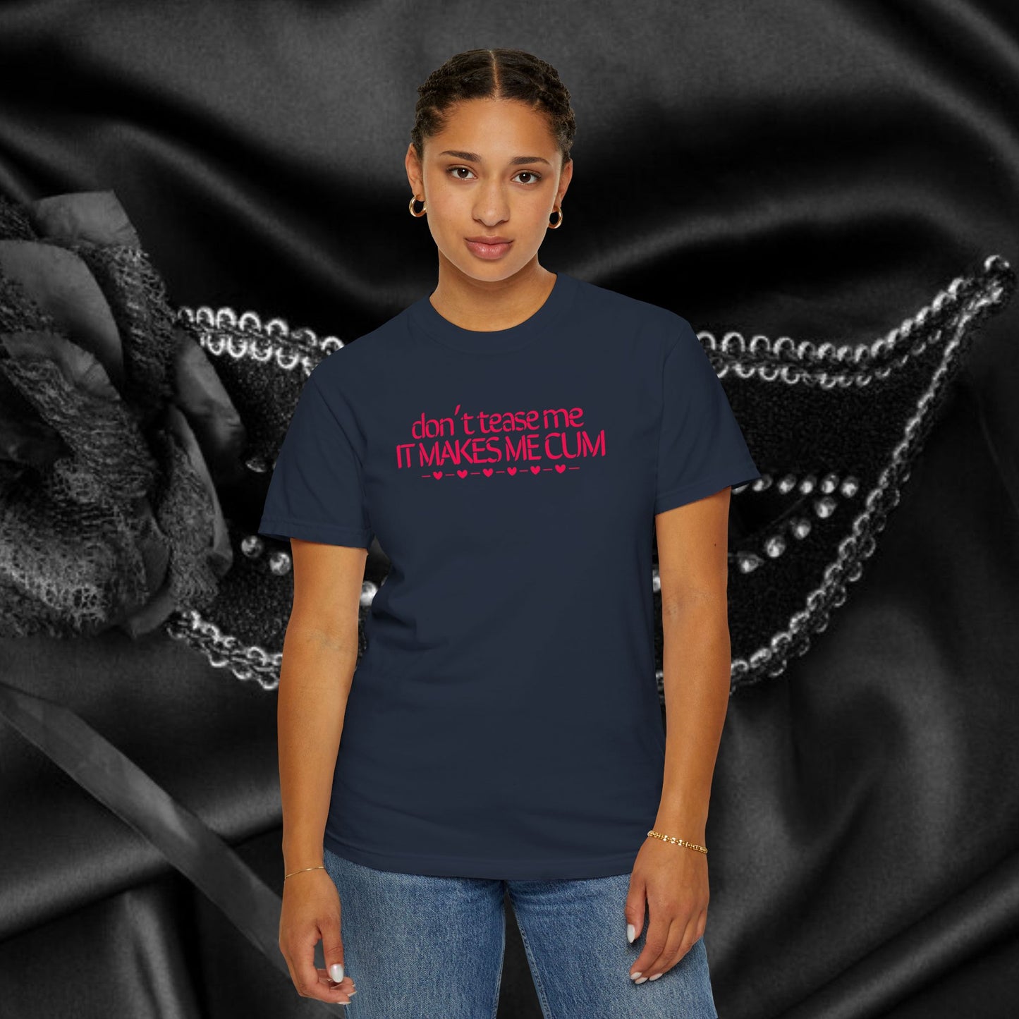Don’t Tease Me It Makes Me C*m Funny Naughty Unisex T-Shirt – Offensive Inappropriate Summer Party Tee