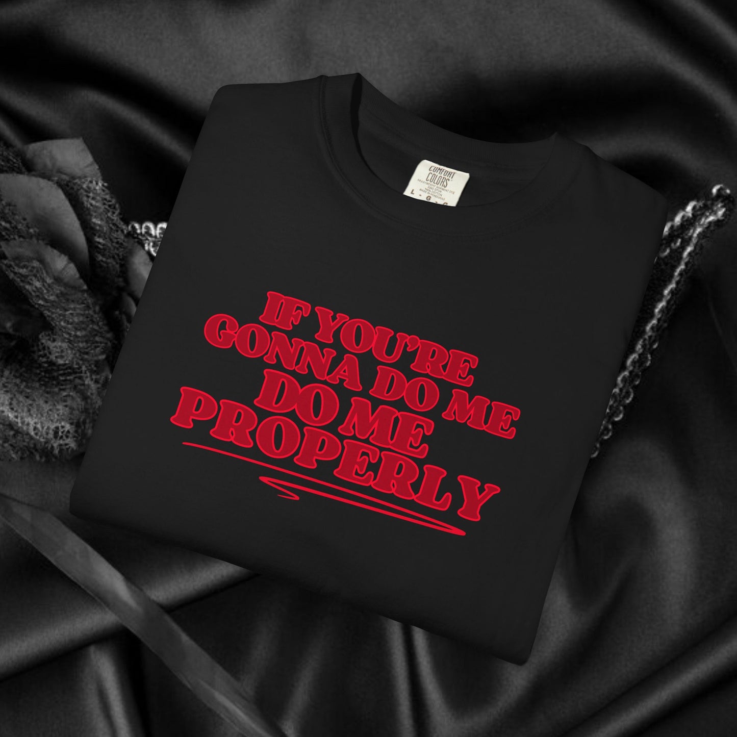 Do Me Properly Please T-Shirt – Funny BDSM FEMdom Gift Unisex Garment-Dyed Pepper Tee