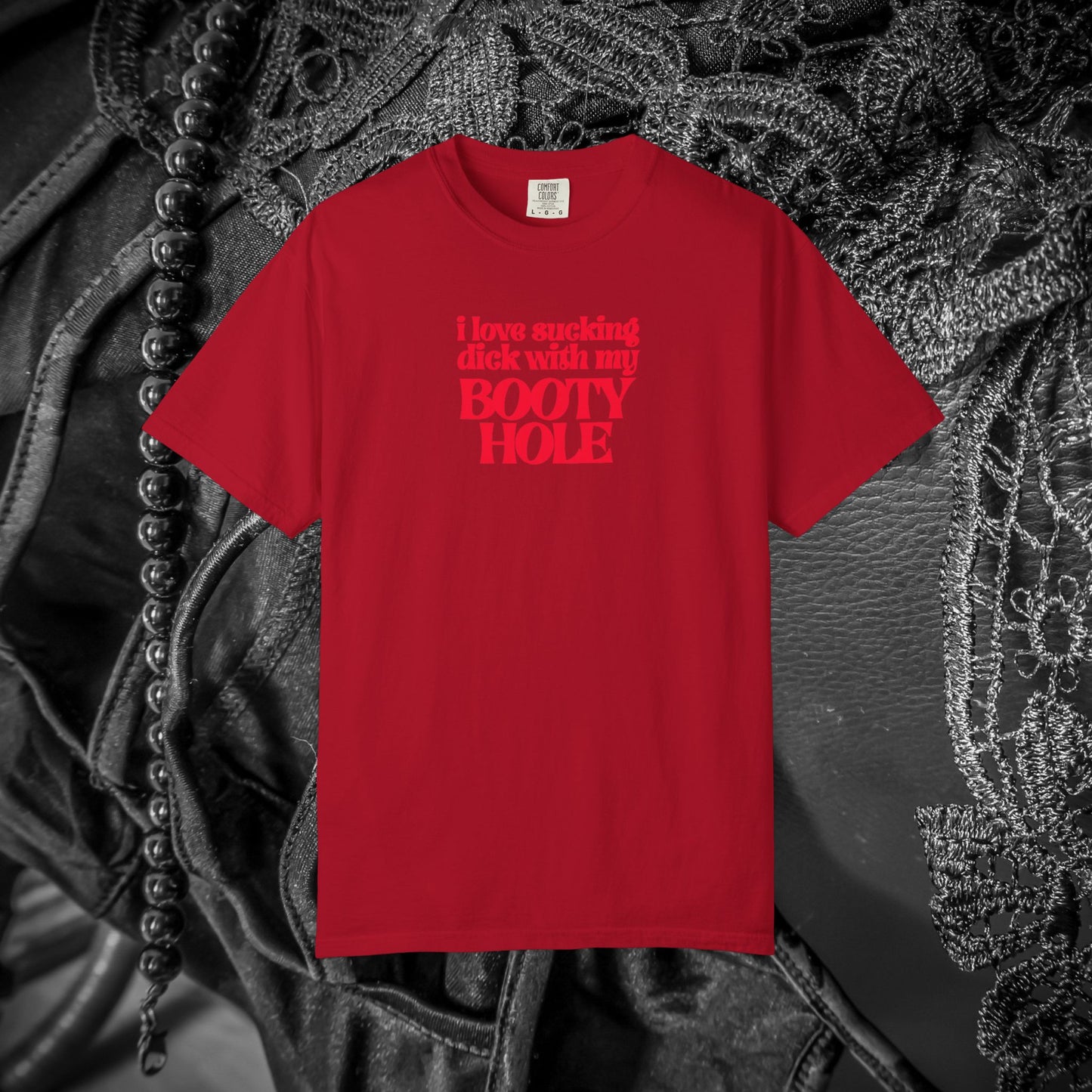 I Love Sucking D*ck With My Booty T-Shirt – Naughty Offensive Garment-Dyed Sexy Wife Tee