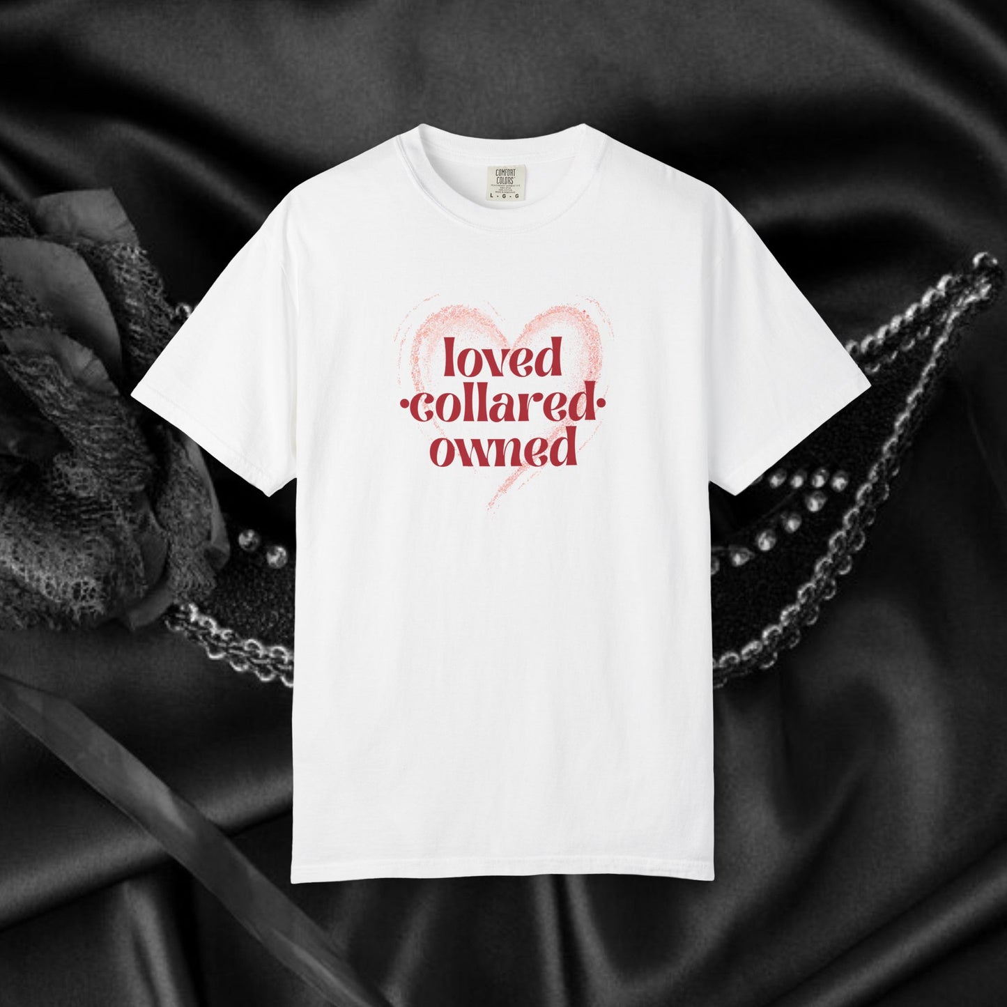 Loved Collared Owned Submissive T-shirt, Submissive Wife Gift