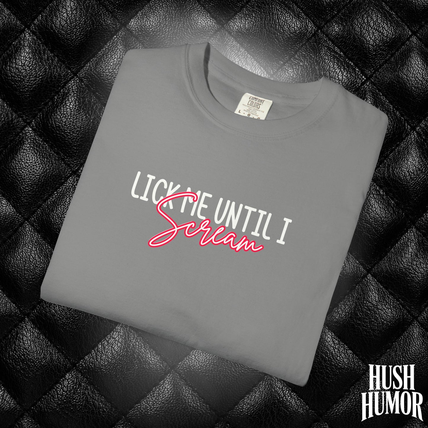 Lick Me Until I Scream Shirt – Naughty Oral Sex T-Shirt for Women, Funny Dirty Wife Tee