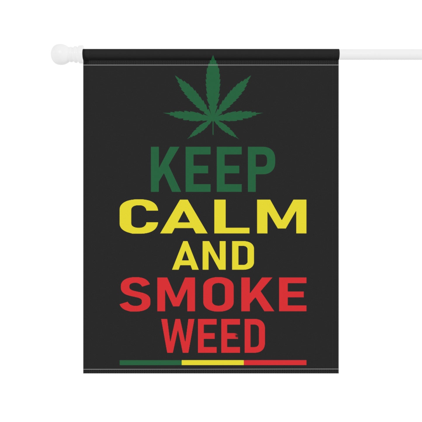 Keep Calm and Smoke Weed Garden Flag – 420 Home Decor Gift