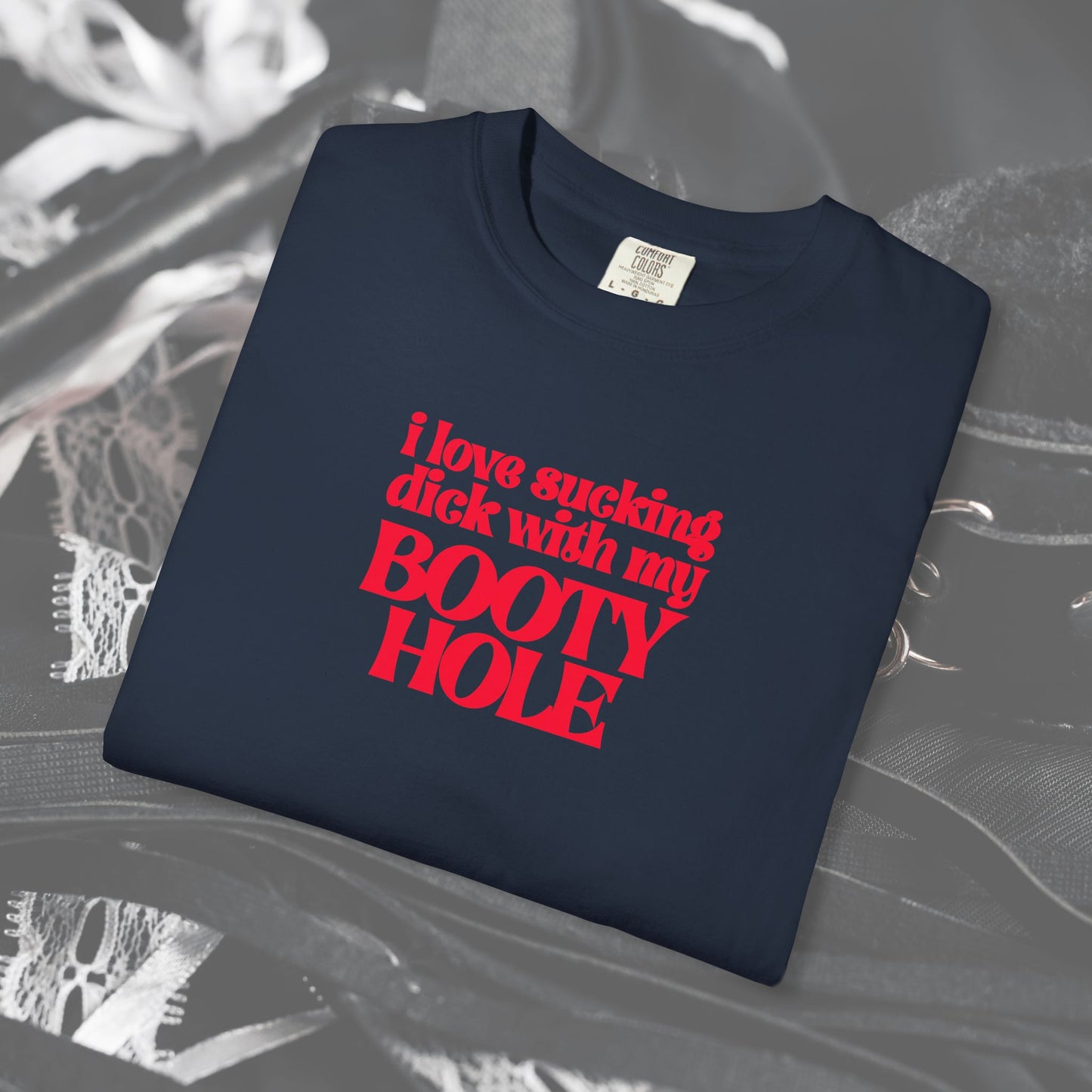 I Love Sucking D*ck With My Booty T-Shirt – Naughty Offensive Garment-Dyed Sexy Wife Tee