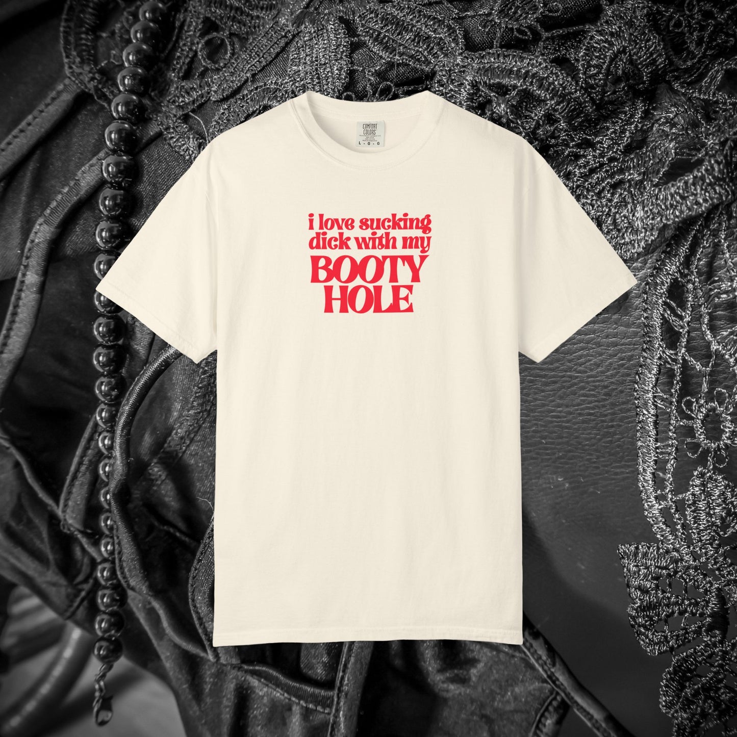 I Love Sucking D*ck With My Booty T-Shirt – Naughty Offensive Garment-Dyed Sexy Wife Tee