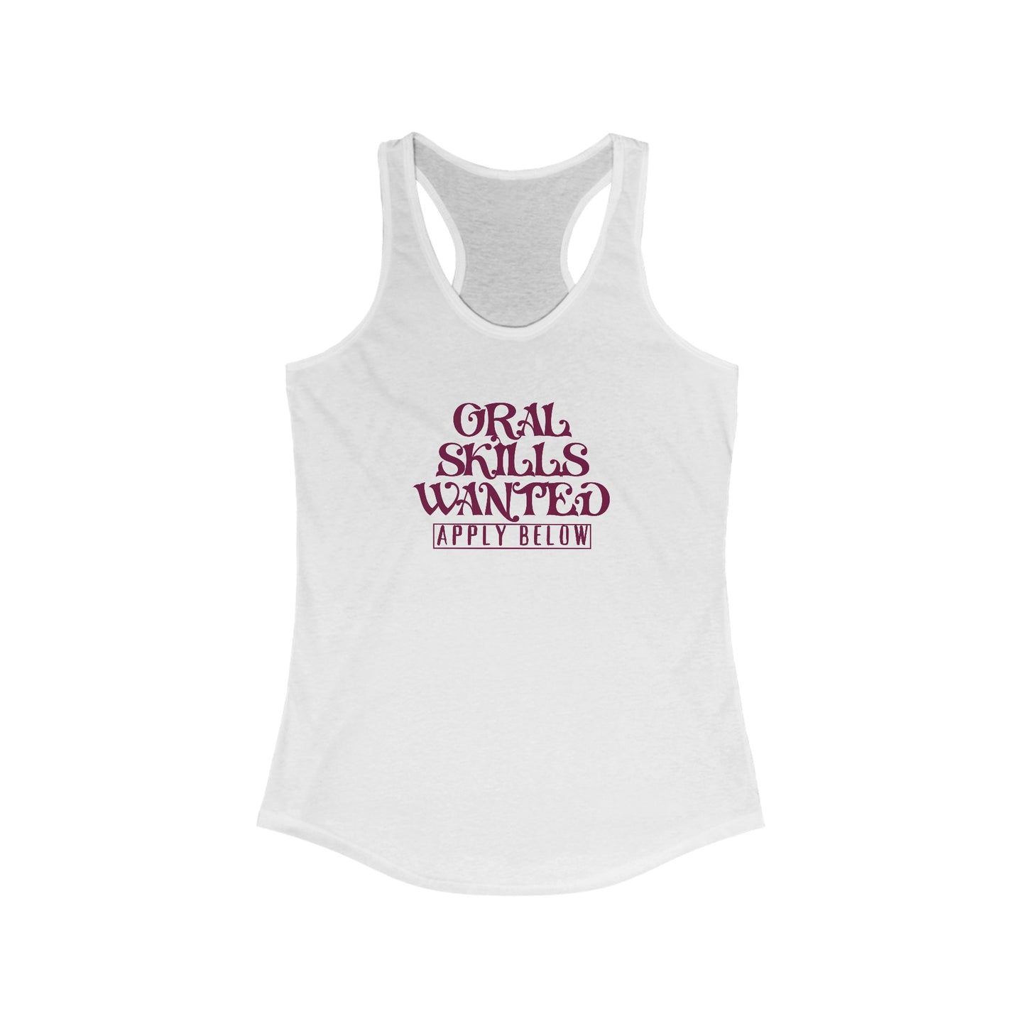 Funny Oral Skills Wanted Racerback Tank - hot wife gift embarrasing top, gag gift for women
