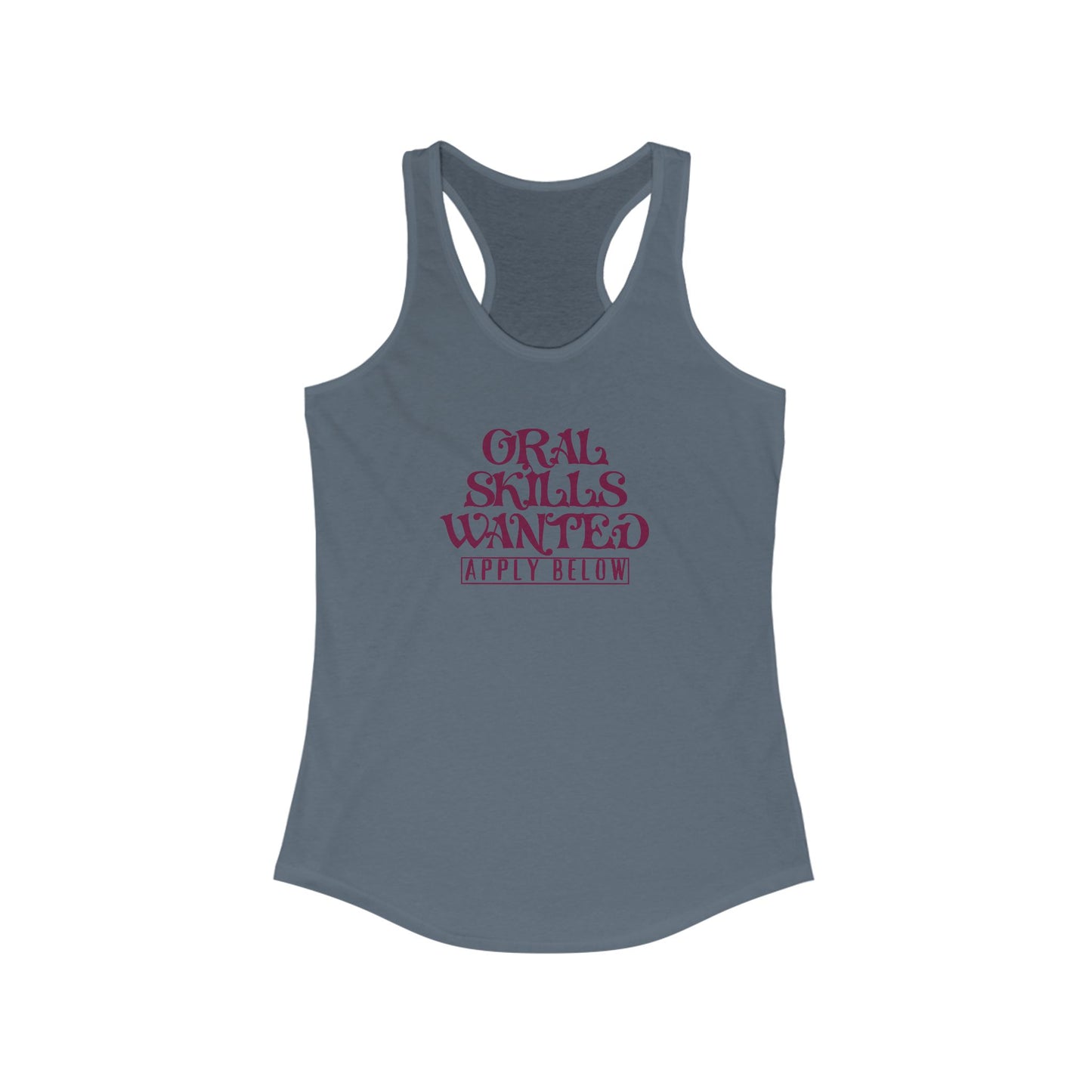 Funny Oral Skills Wanted Racerback Tank - hot wife gift embarrasing top, gag gift for women