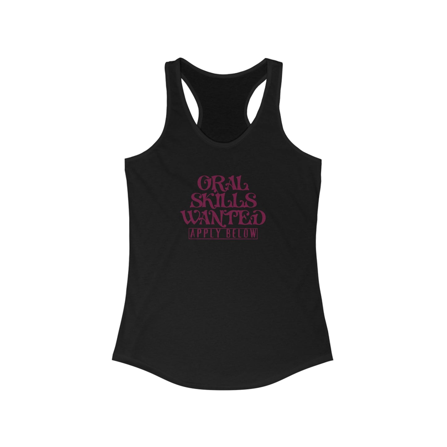 Funny Oral Skills Wanted Racerback Tank - hot wife gift embarrasing top, gag gift for women