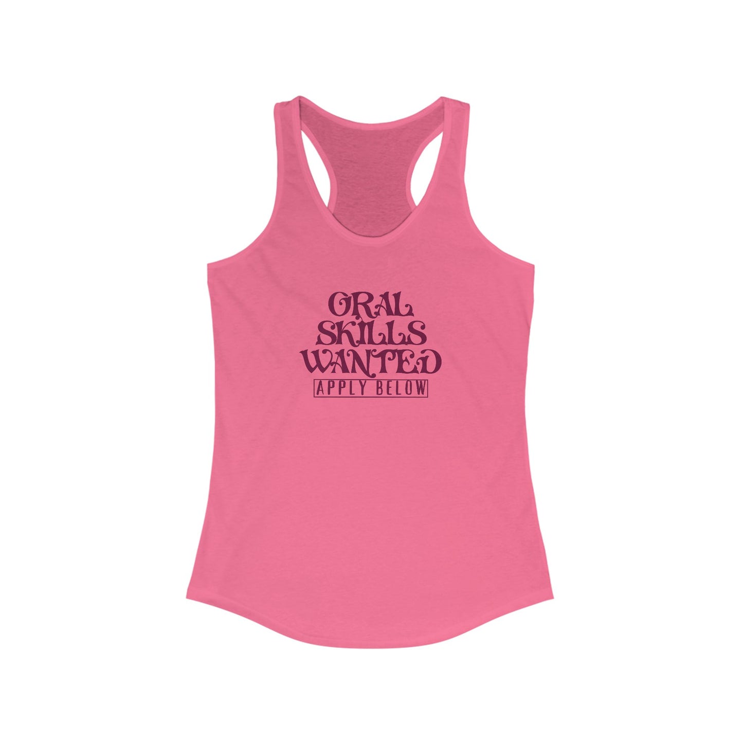 Funny Oral Skills Wanted Racerback Tank - hot wife gift embarrasing top, gag gift for women