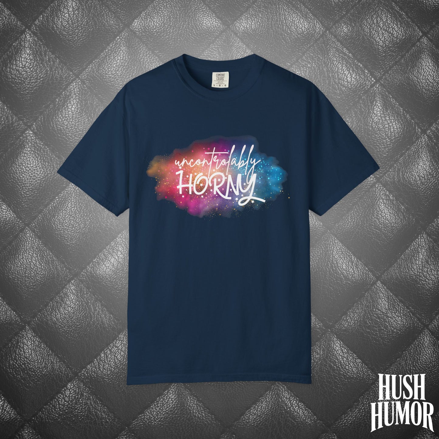 Uncontrollably Horny Shirt – Dirty Comfort Colors Tee for Hot Wife, Funny NSFW Party T-Shirt