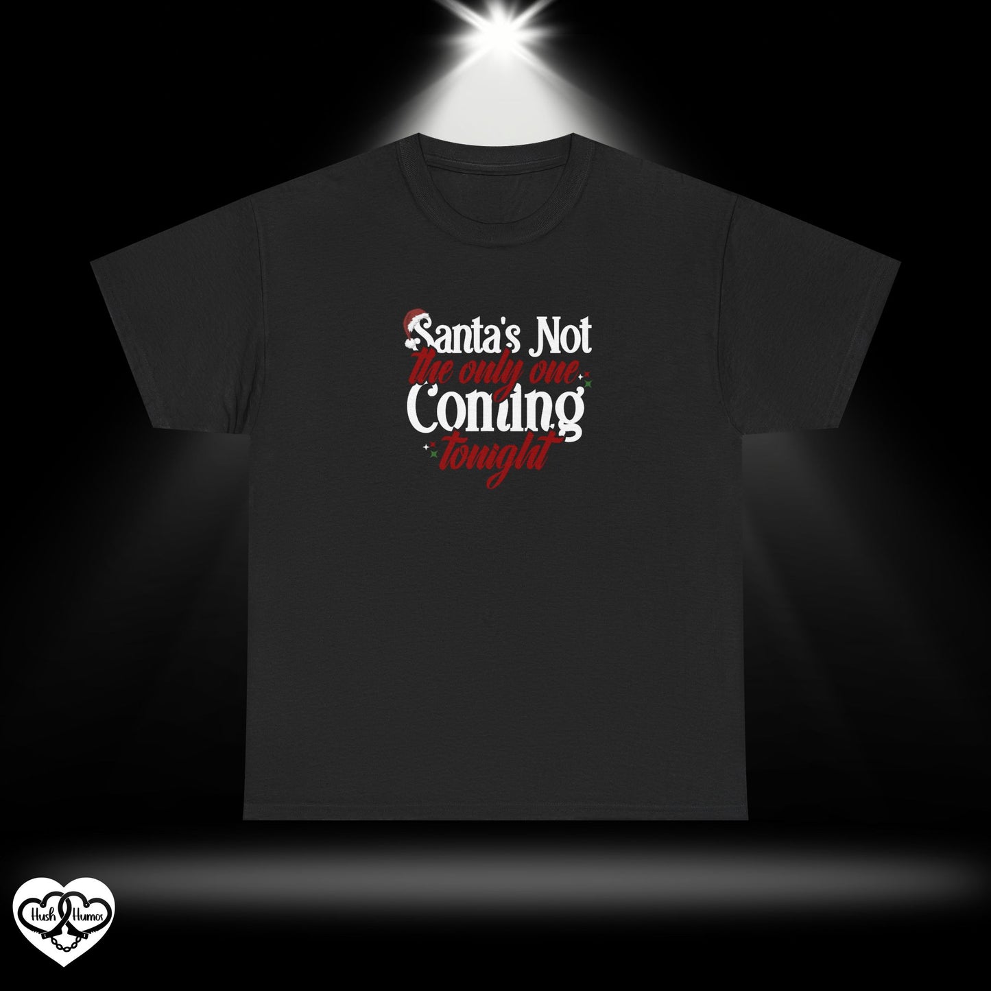 Santa’s Not the Only One Coming Tonight Shirt – Naughty Christmas Tee for Adults, Funny Holiday Party Shirt, Sexy Xmas Gift