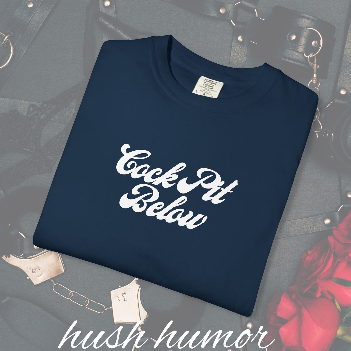 C*ck Pit Below | Bold Adult Humor Shirt for Naughty Gift Swaps or for the daring who like bold fashion