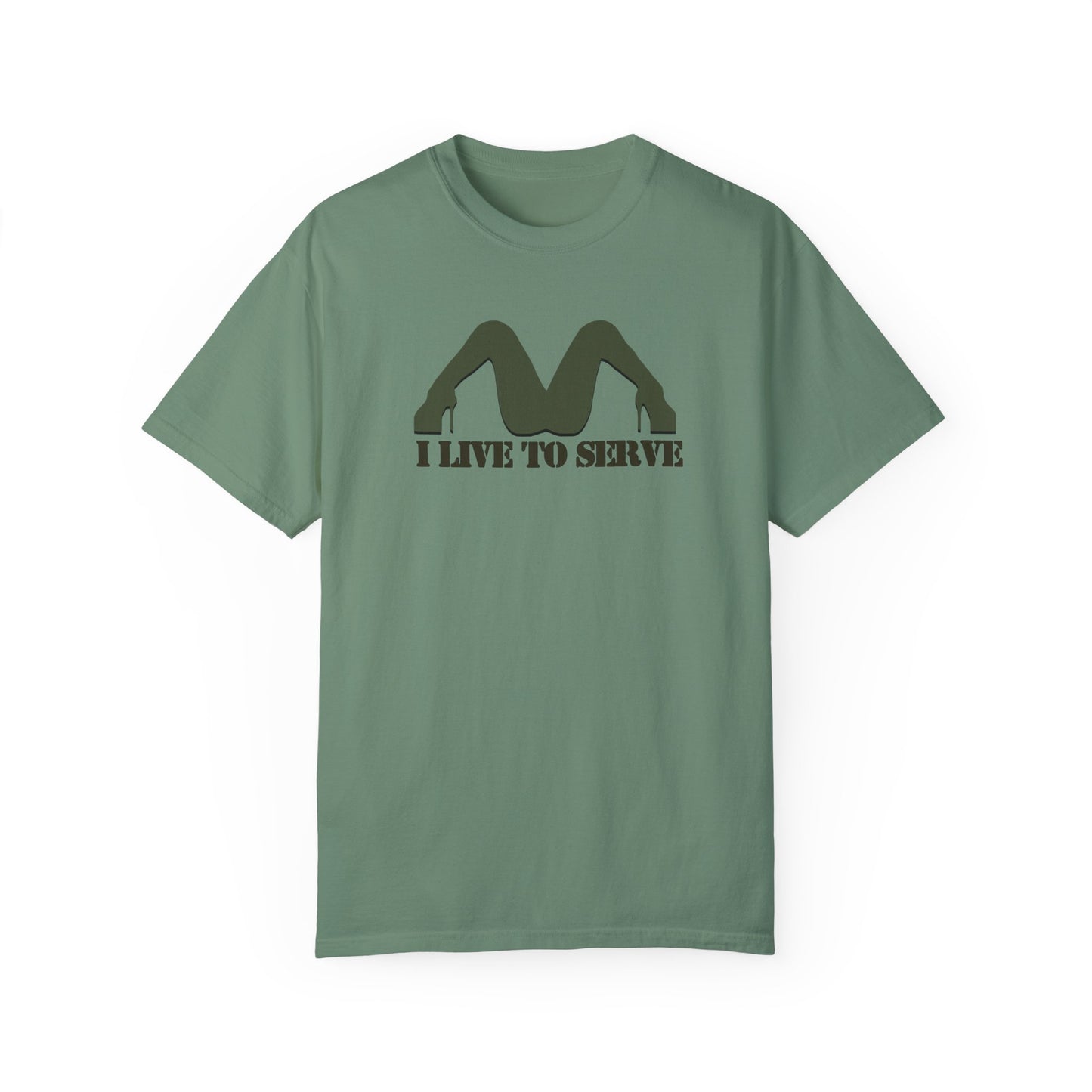 I Live to Serve Shirt – Offensive NSFW Tee for Dirty-Minded Humor