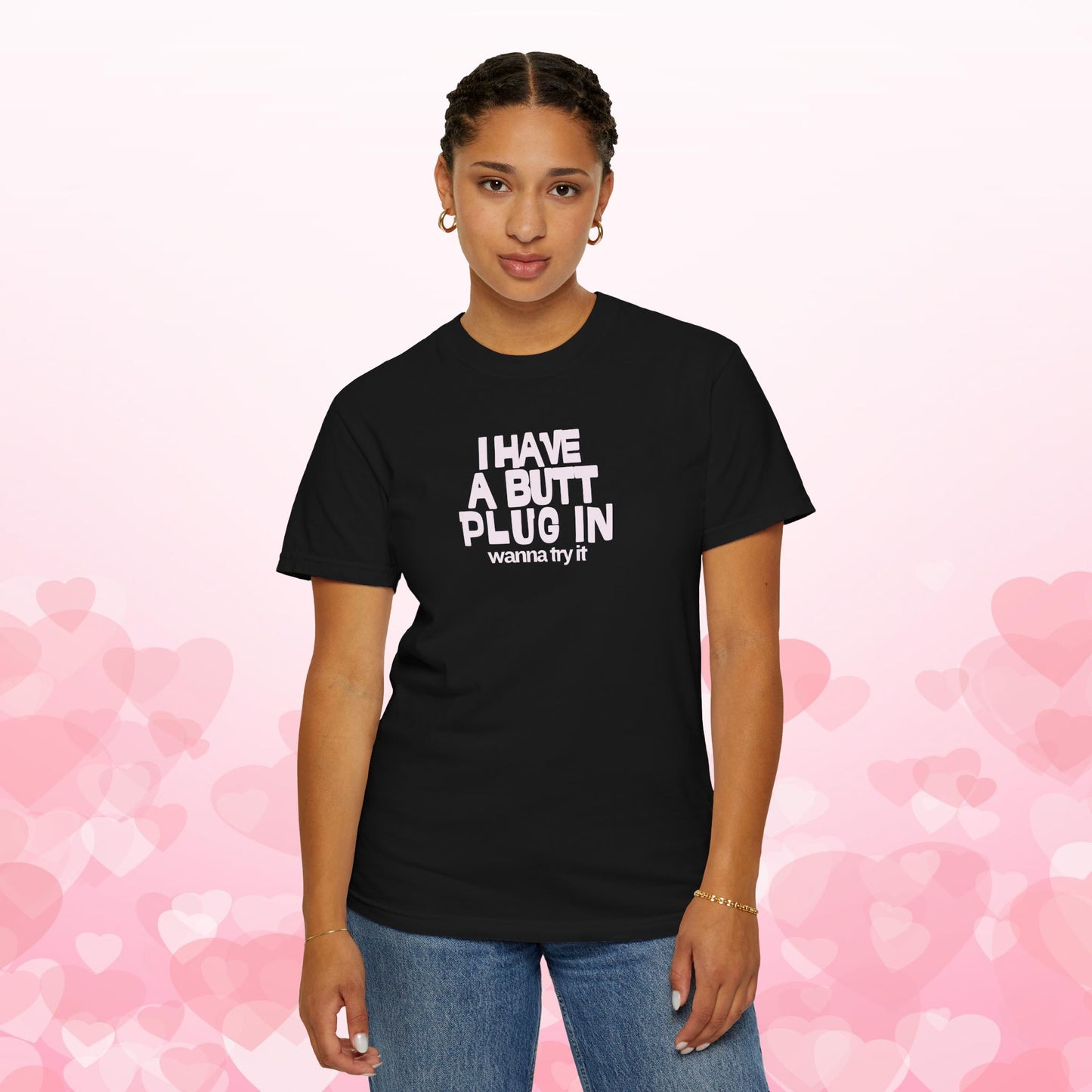 Naughty Shirt – Funny I Have a Butt Plug In Comfort Colors Sexy Wife All Sex T-shirt, Booty Sex Unisex Tee