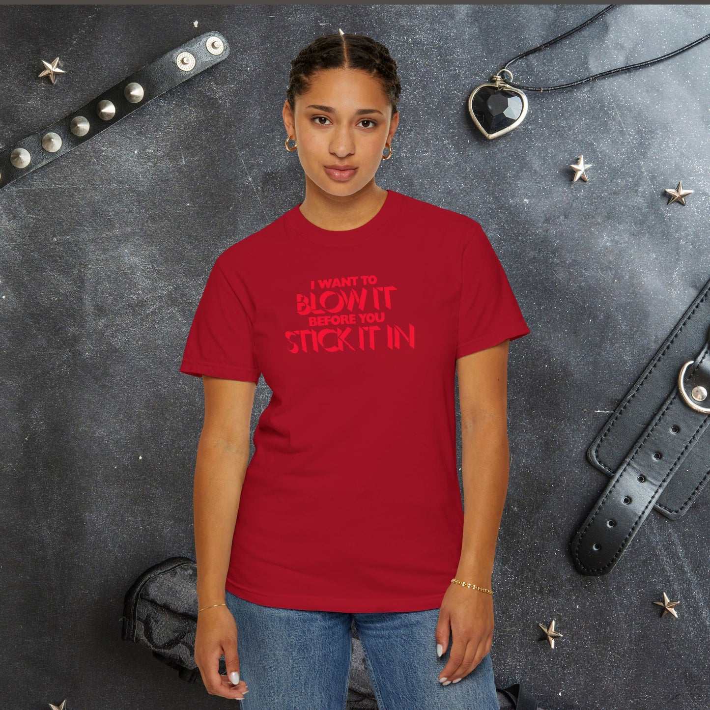 I Wanna Blow it Before You Stick it in, funny blow job oral sex tshirt, shocking apparel for her