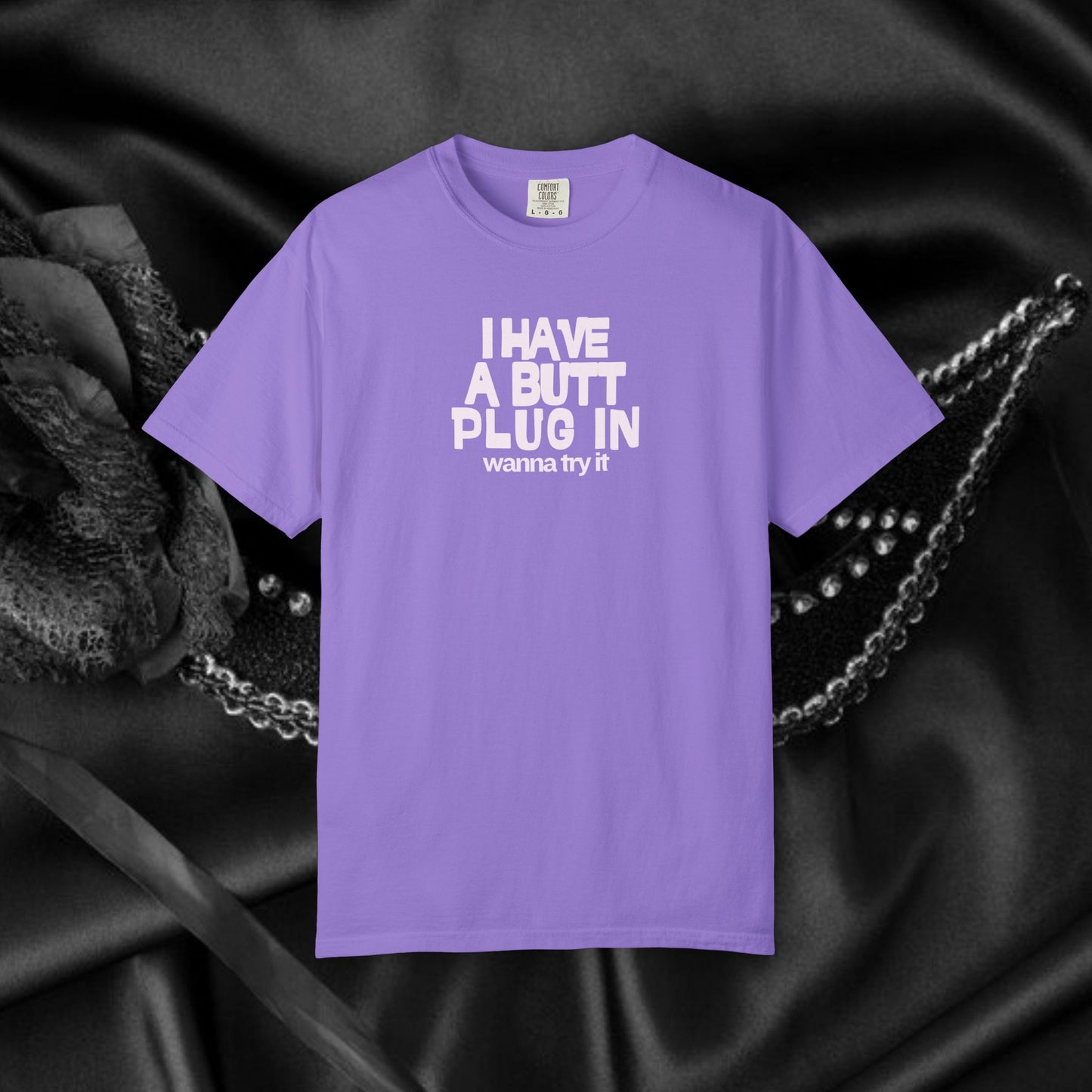 Naughty Shirt – Funny I Have a Butt Plug In Comfort Colors Sexy Wife All Sex T-shirt, Booty Sex Unisex Tee