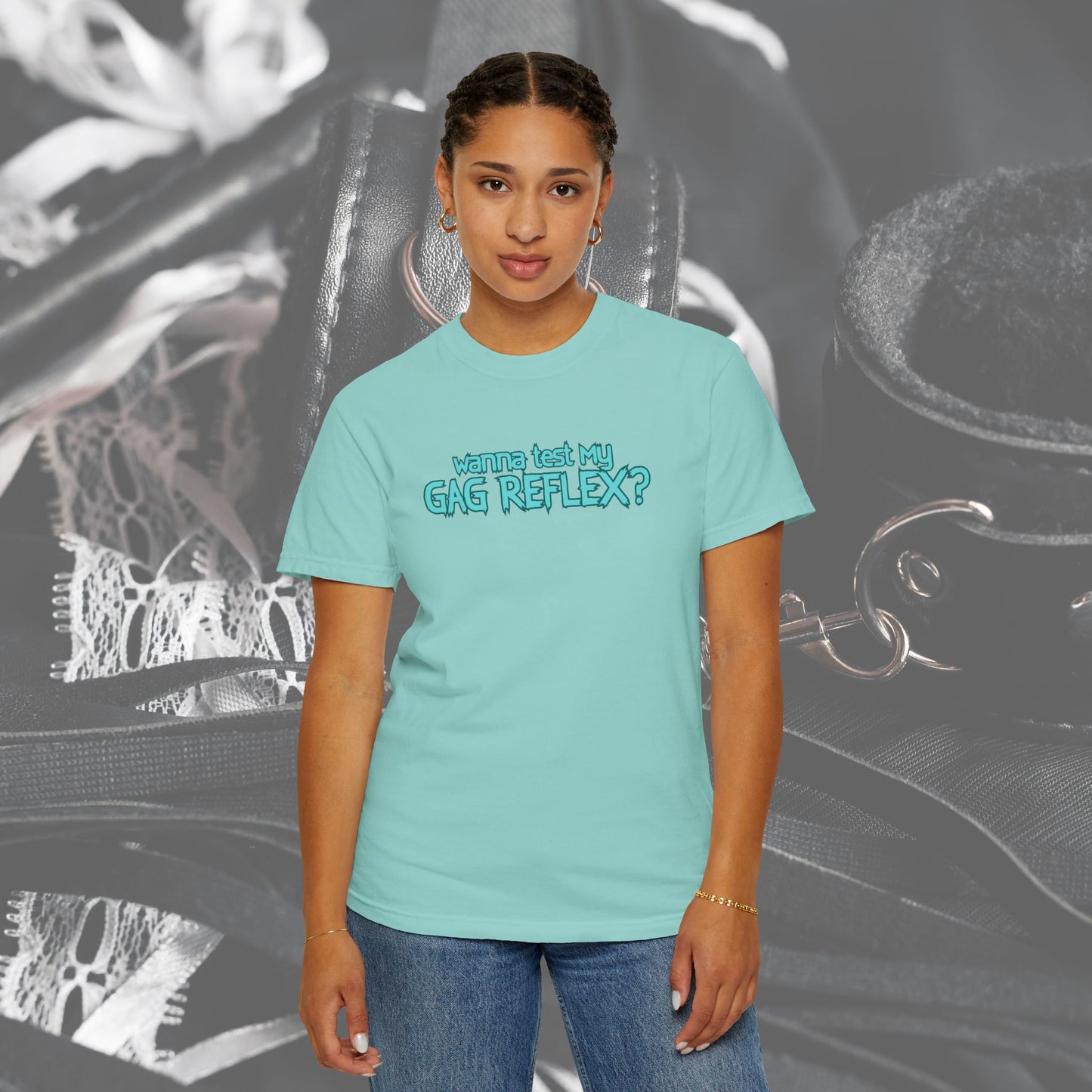 Gag Reflex Tee – Naughty Women's Shirt, FEMdom Bl*w Job Tee, Funny Adult Gift, Oral Sex Humor Shirt, Unisex Garment-Dyed BJ T-Shirt