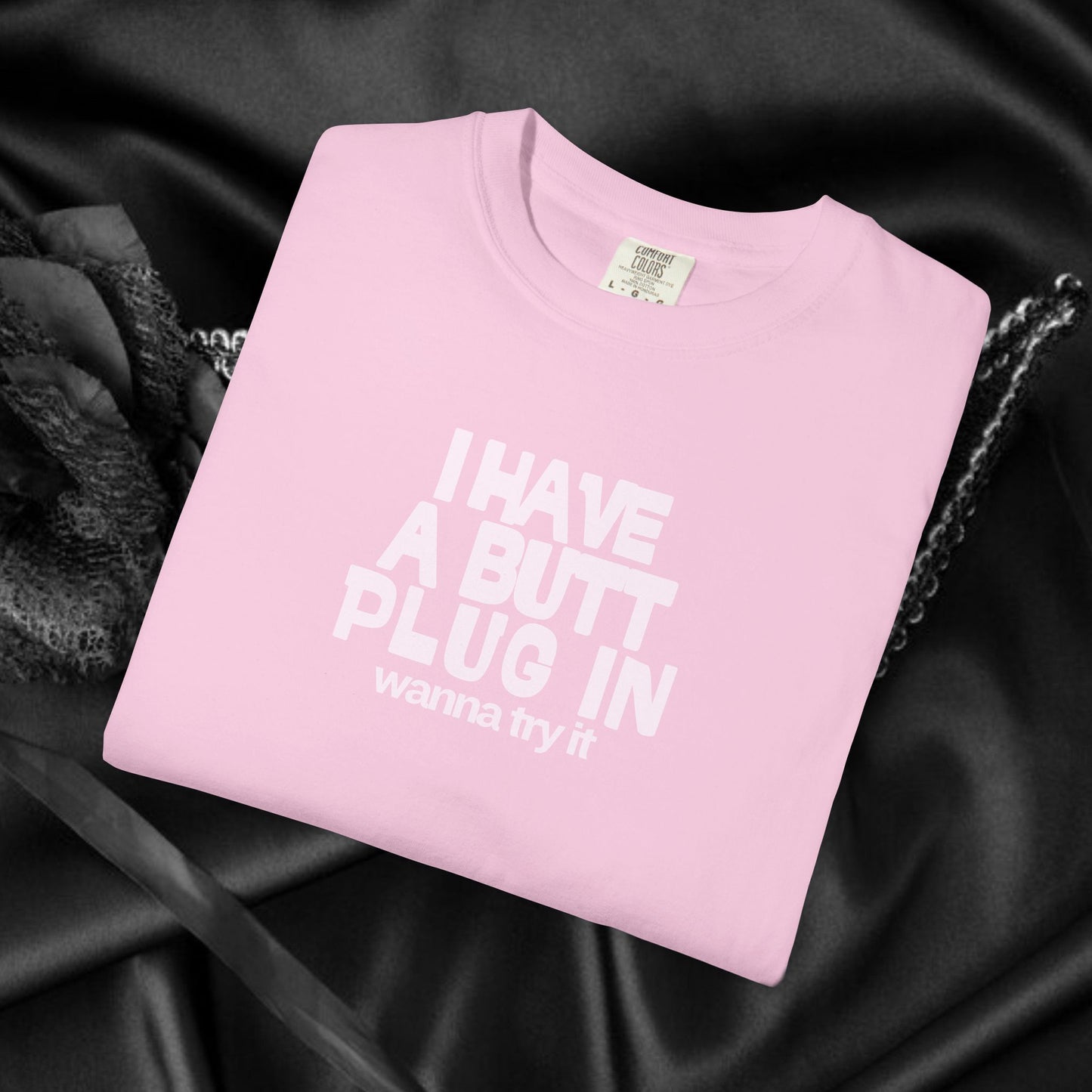 Naughty Shirt – Funny I Have a Butt Plug In Comfort Colors Sexy Wife All Sex T-shirt, Booty Sex Unisex Tee