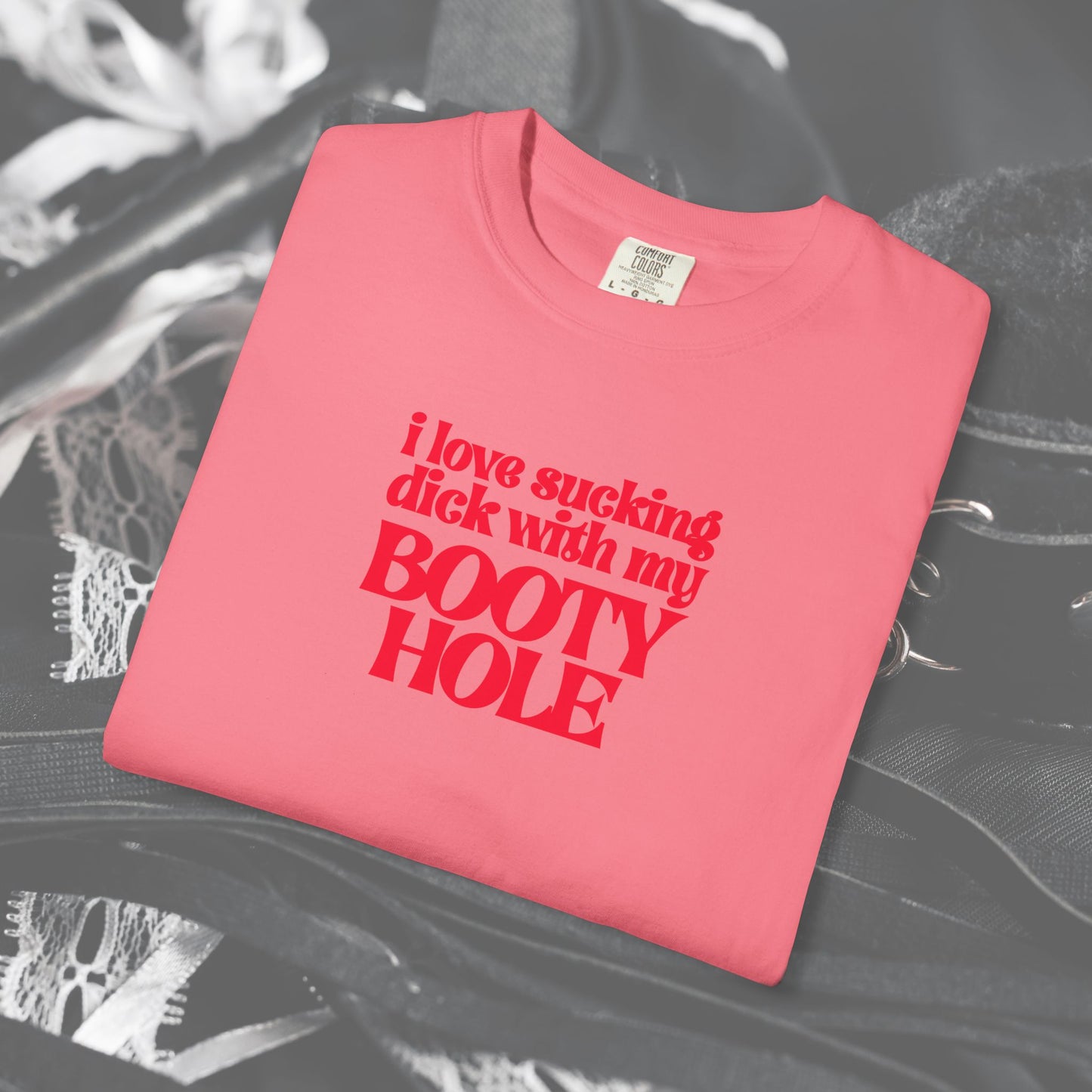 I Love Sucking D*ck With My Booty T-Shirt – Naughty Offensive Garment-Dyed Sexy Wife Tee
