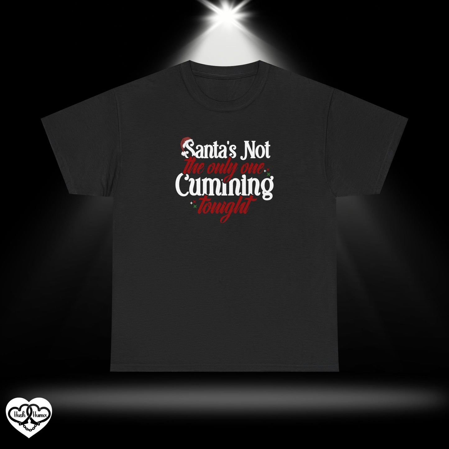 Santa’s Not the Only One Cumming Tonight Shirt – Naughty Christmas Tee for Adults, Funny Holiday Party Shirt, Sexy Xmas Gift