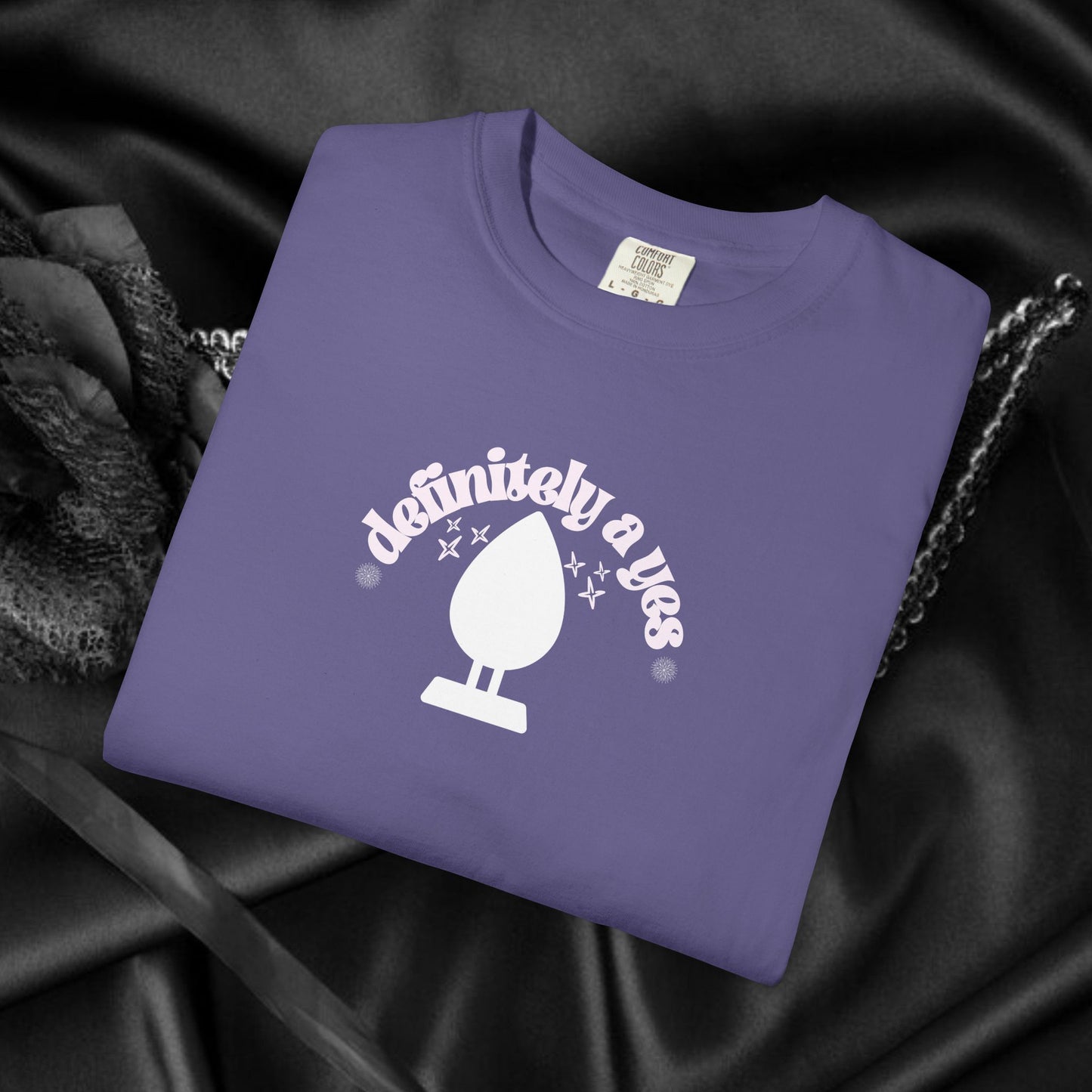 Definitely a Yes for Butt Plug Naughty Women’s Shirt – Adult Humor Comfort Colors Tee, Offensive Inappropriate Gag Gift