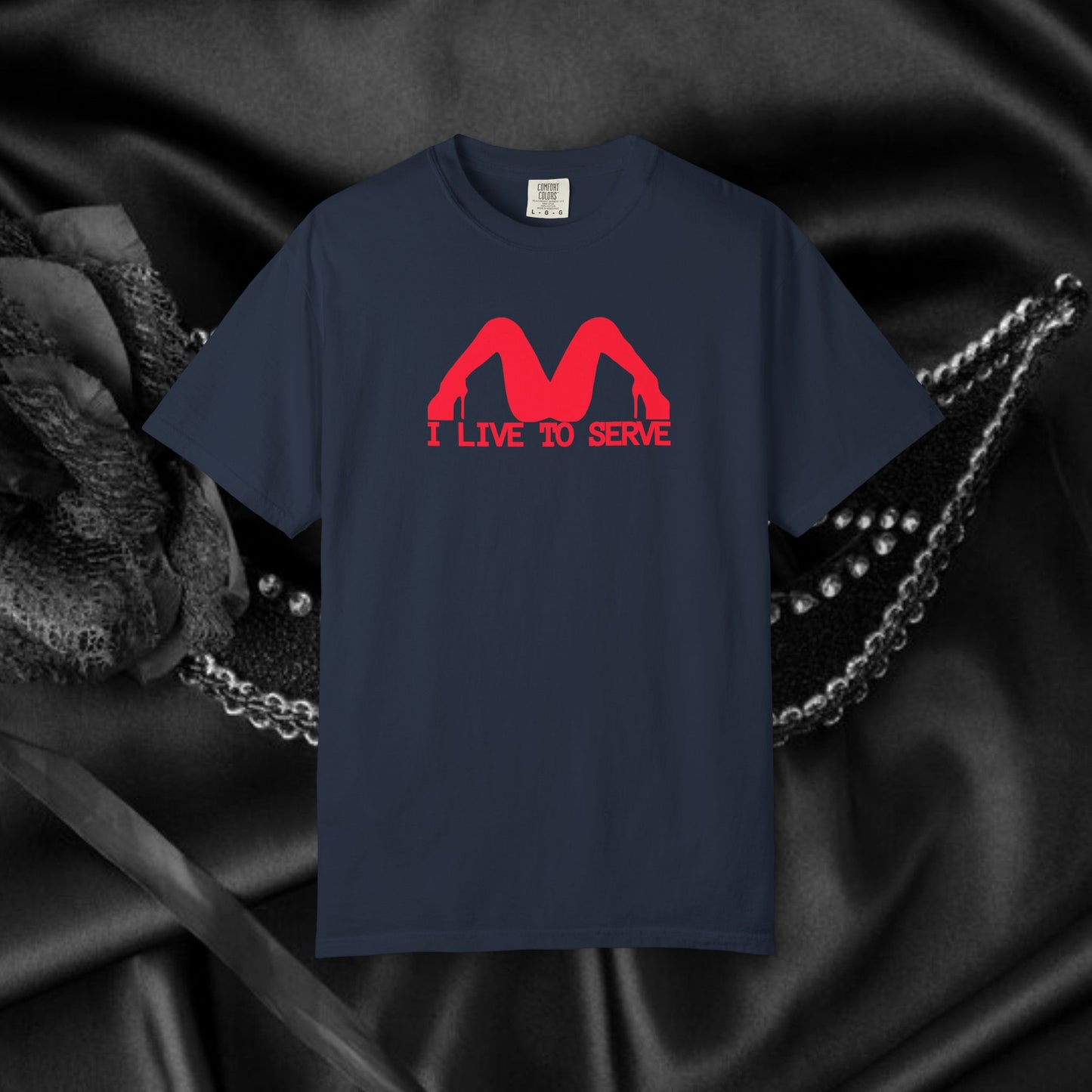 I Live to Serve Shirt – Naughty Sub Rebel Tee for Sassy Kinky Women
