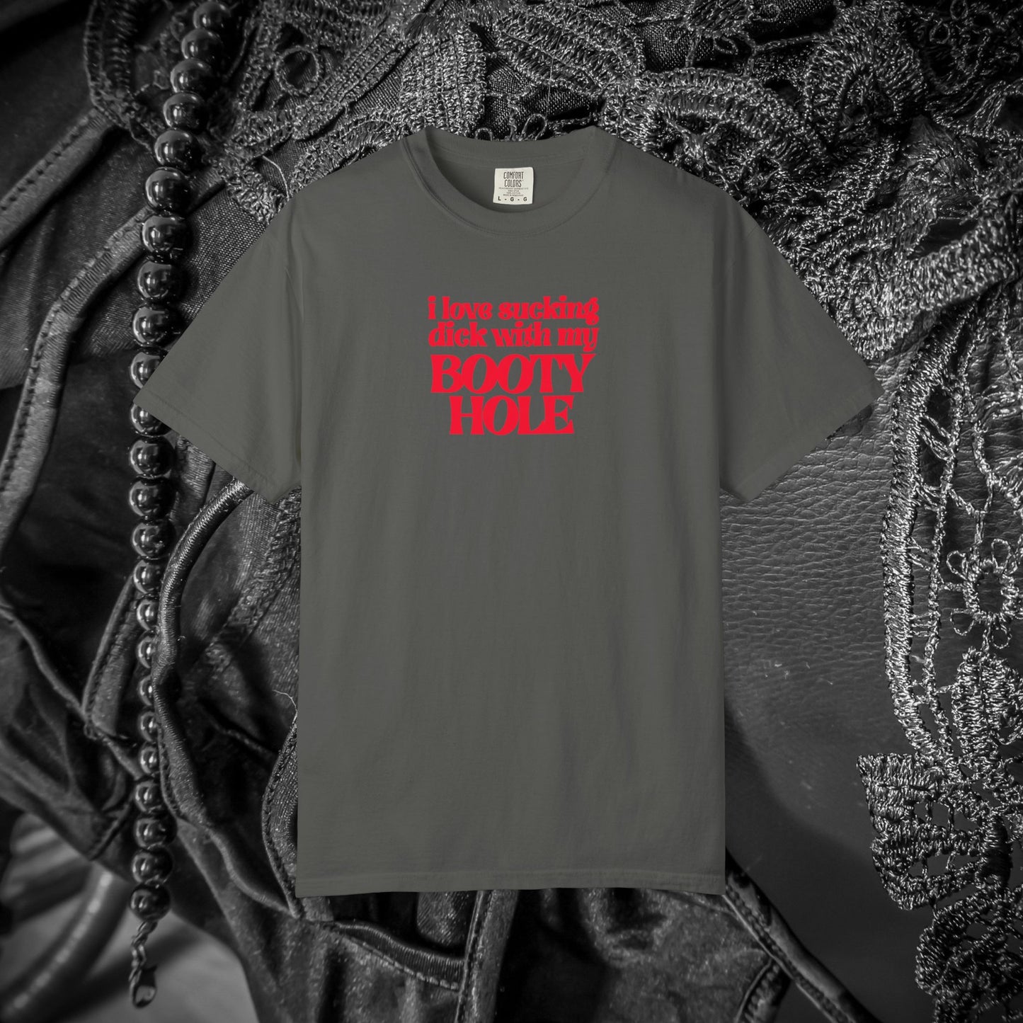 I Love Sucking D*ck With My Booty T-Shirt – Naughty Offensive Garment-Dyed Sexy Wife Tee
