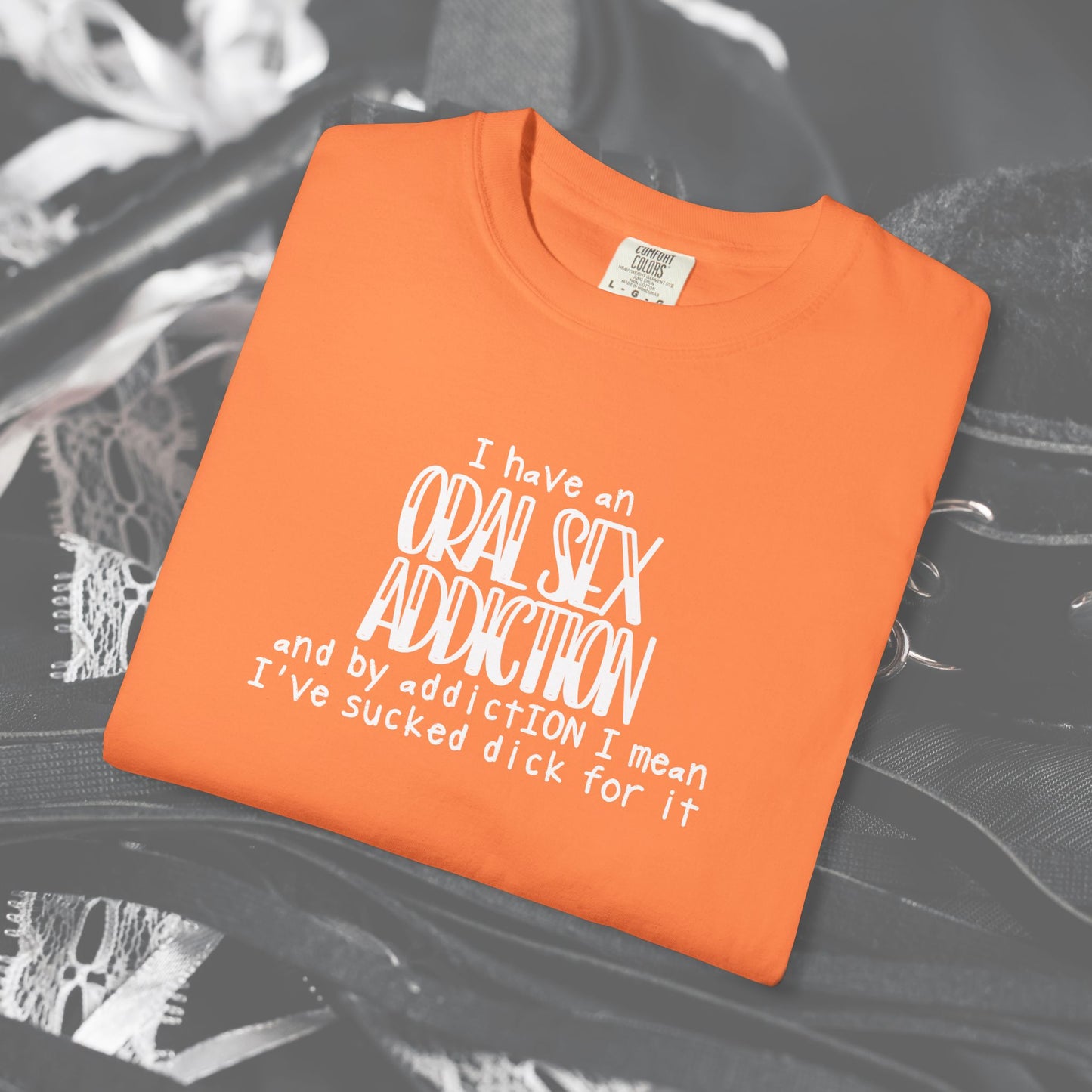 Funny Oral Sex Addiction Unisex T-shirt